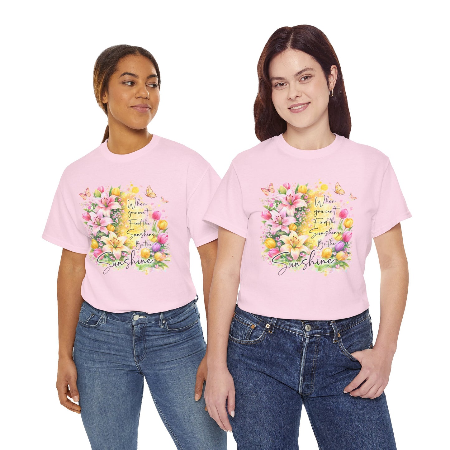 Floral Sunshine Tee — "When You Can’t Find the Sunshine, Be the Sunshine" Women's Spring Graphic T-Shirt