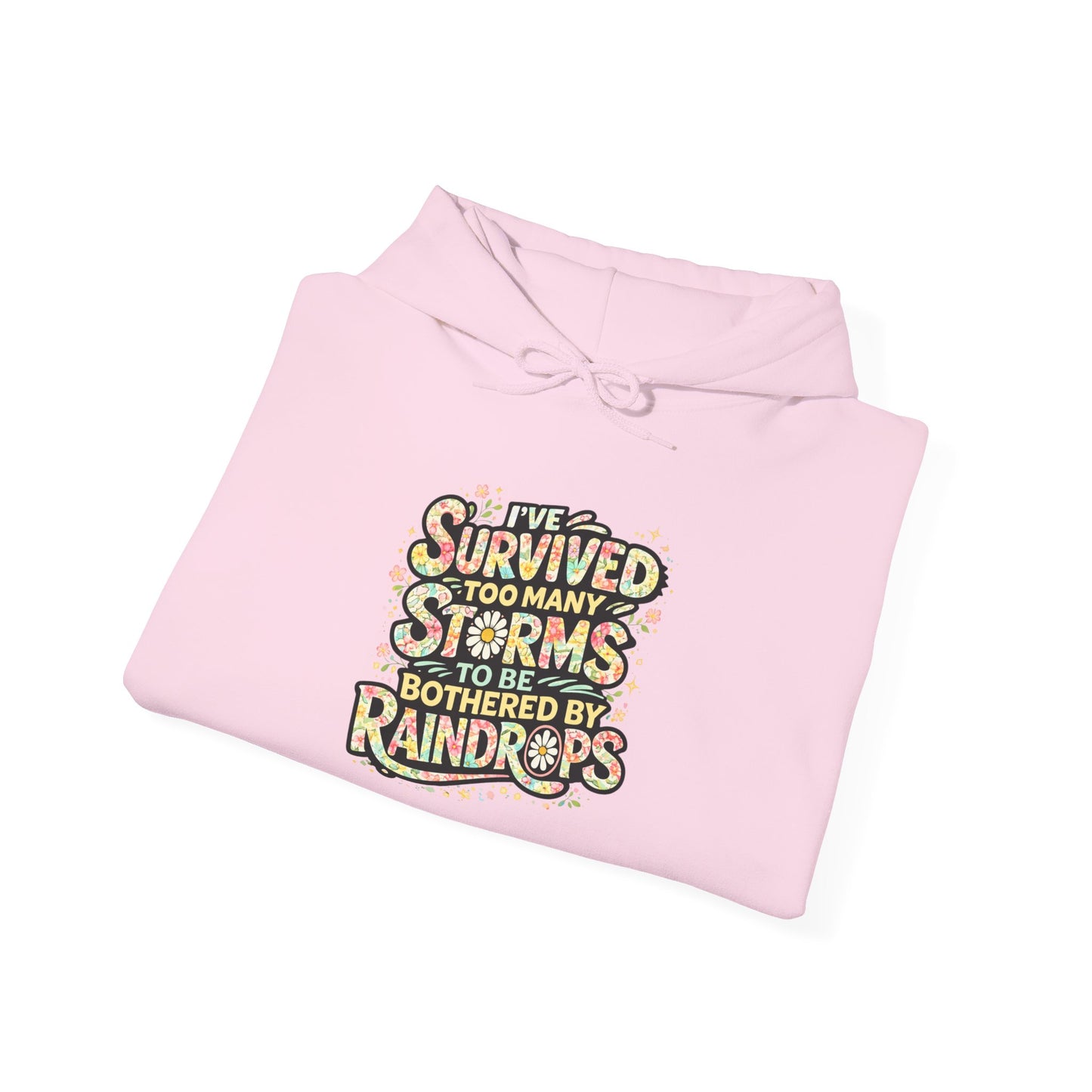 Hoodie — "I Survived Too Many Storms to Be Bothered by Raindrops" Retro Graphic