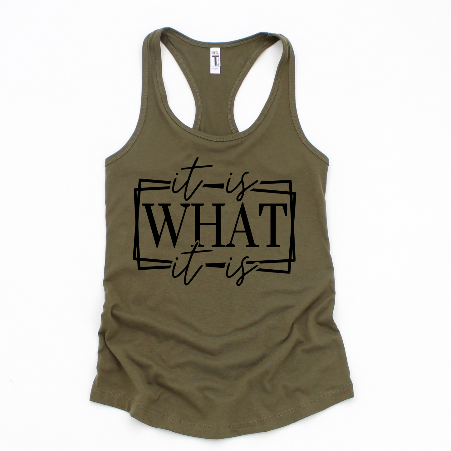 It Is What It Is Racerback Tank
