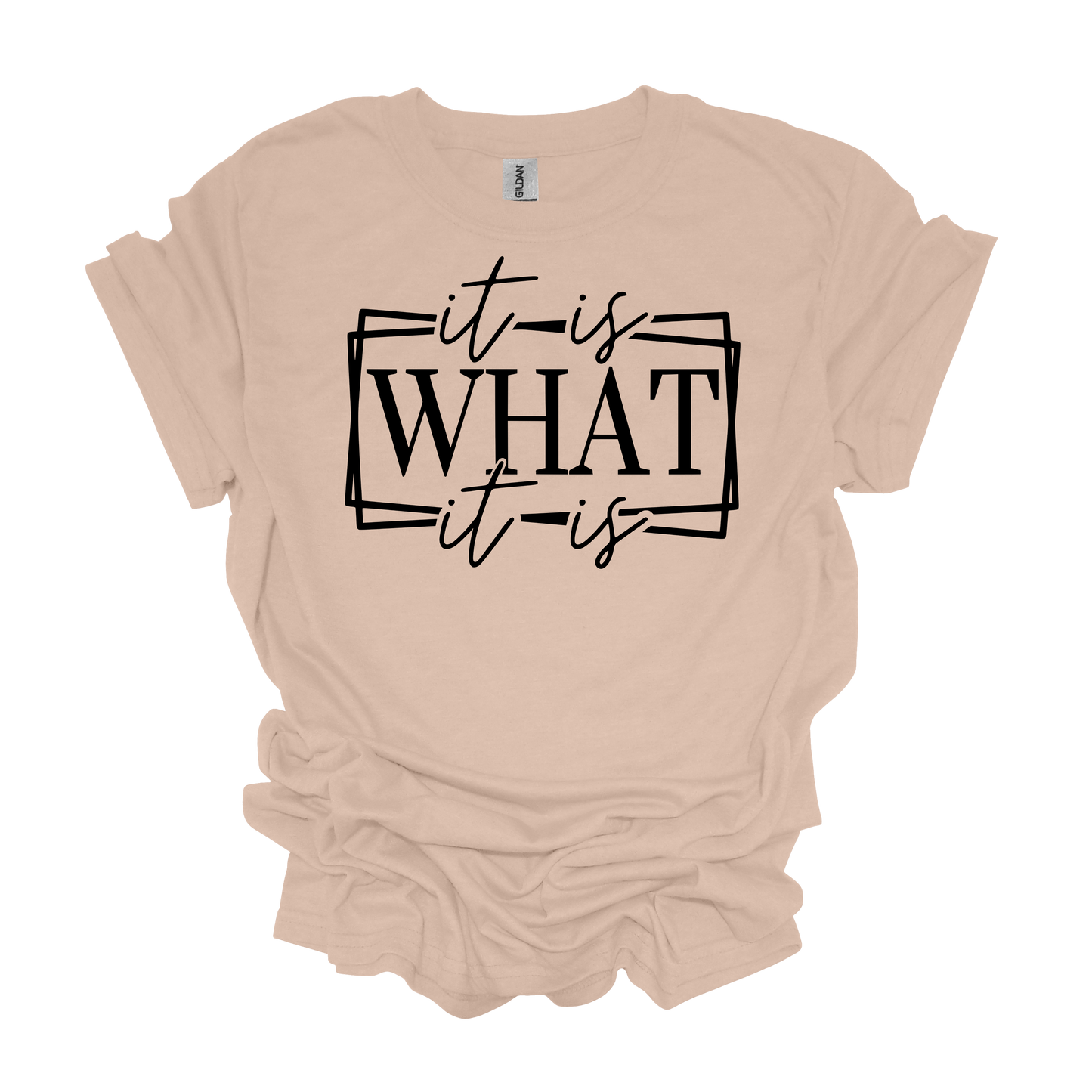 Gilden It Is What It Is T-shirt