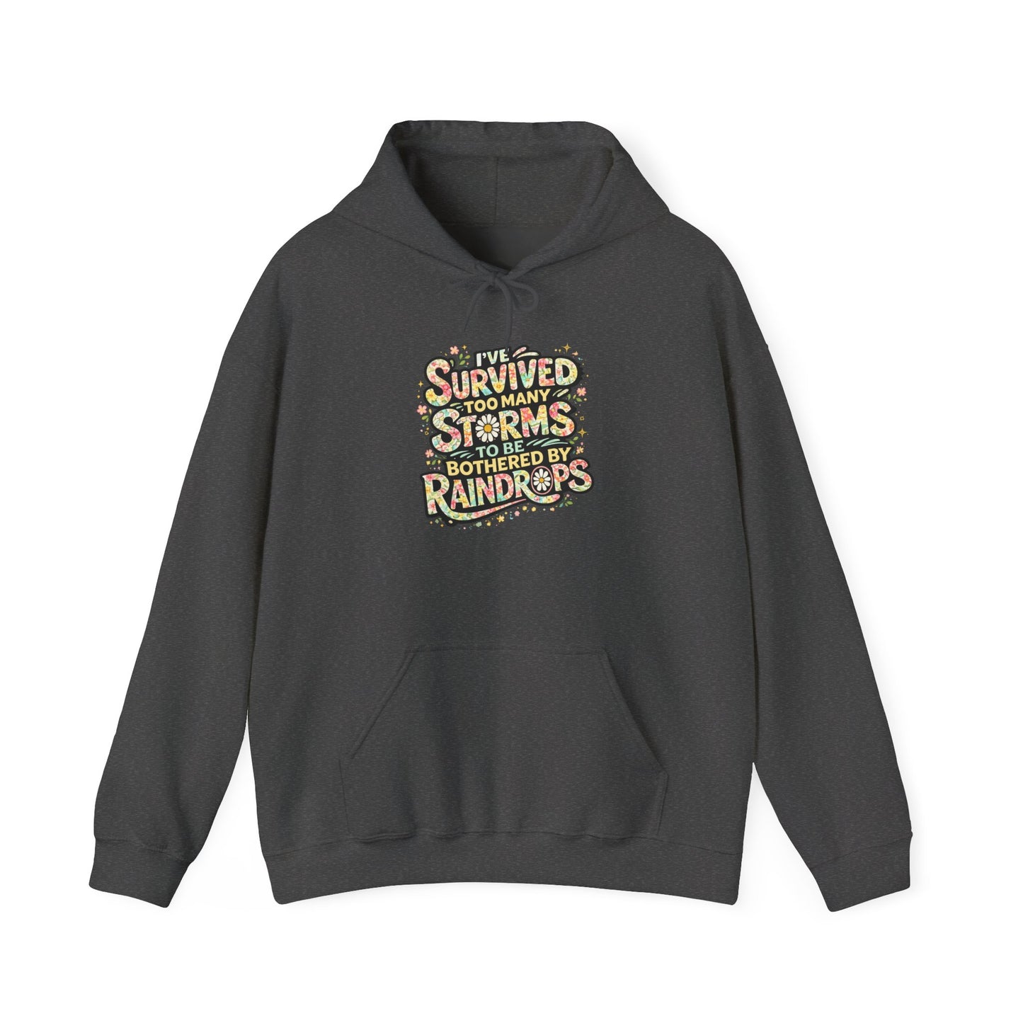 Hoodie — "I Survived Too Many Storms to Be Bothered by Raindrops" Retro Graphic