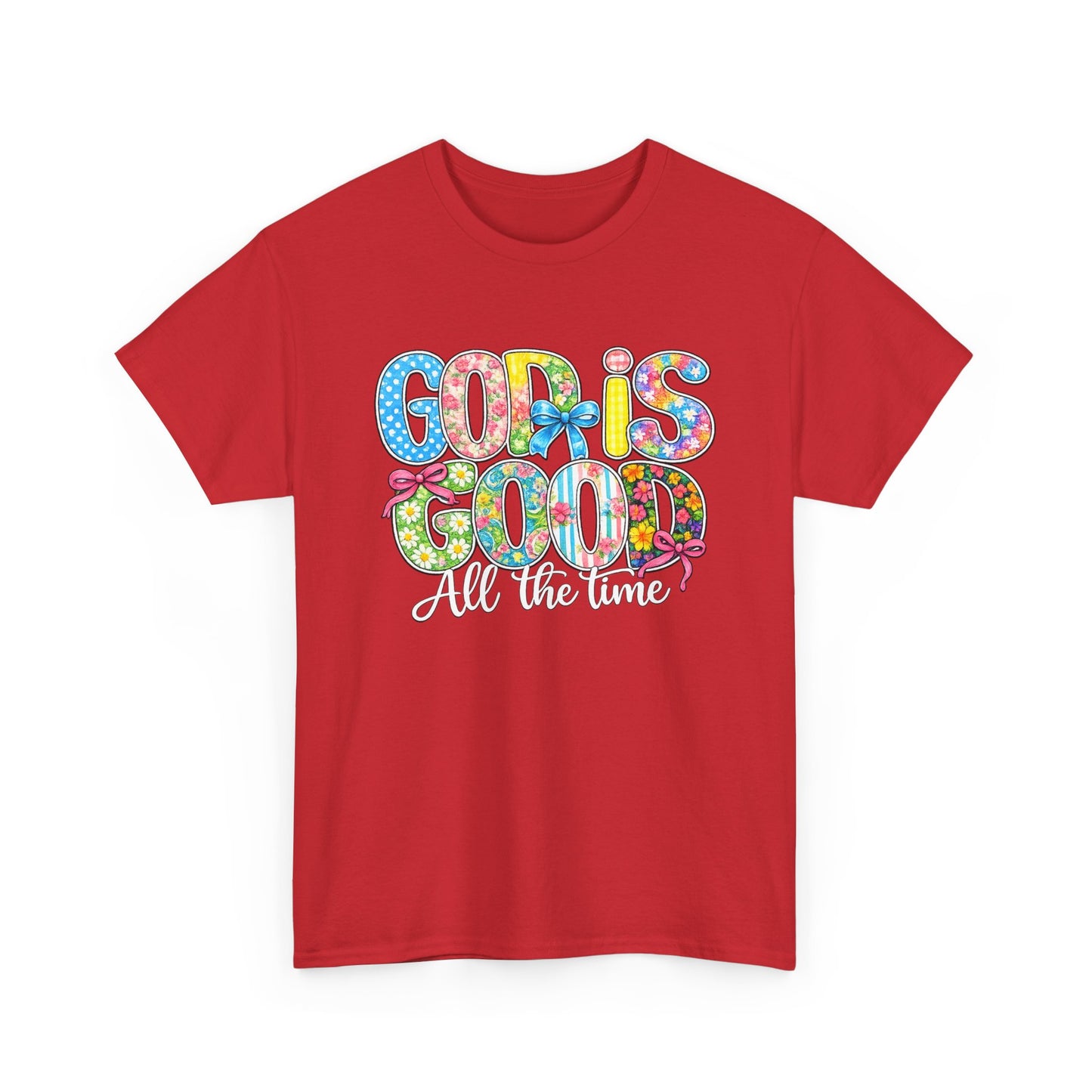 God Is Good All The Time T-Shirt — Colorful Faith Graphic Tee