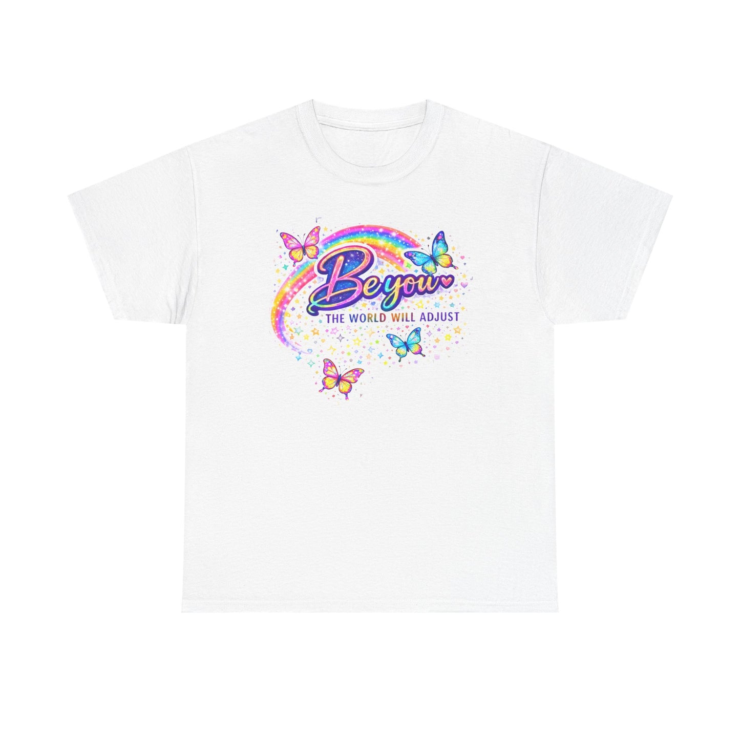 Be You Rainbow Butterfly Tee — "Be You, The World Will Adjust" Inspirational Graphic T‑Shirt