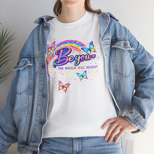 Be You Rainbow Butterfly Tee — "Be You, The World Will Adjust" Inspirational Graphic T‑Shirt