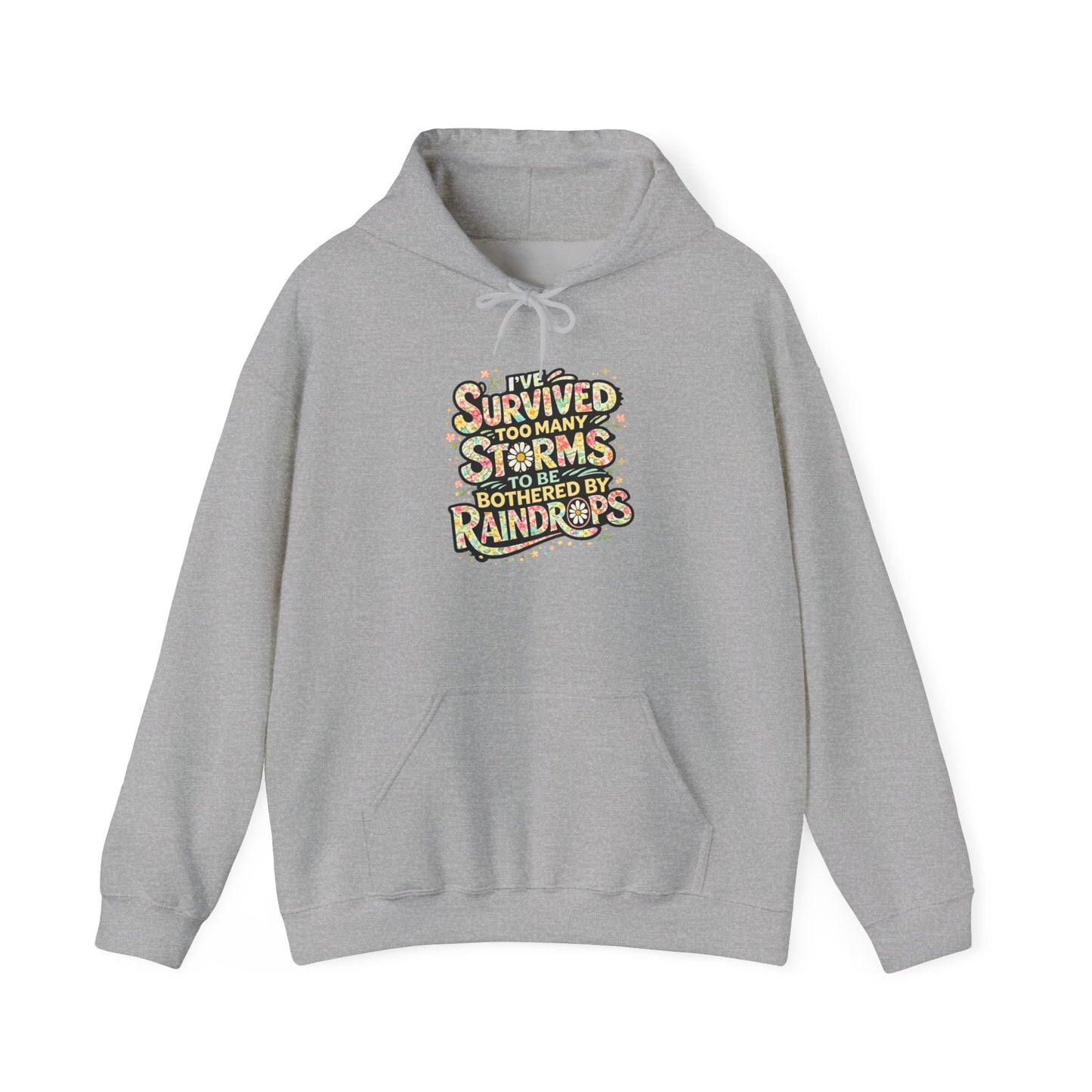 Hoodie — "I Survived Too Many Storms to Be Bothered by Raindrops" Retro Graphic