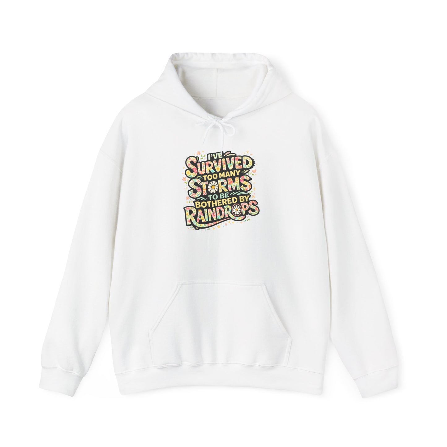Hoodie — "I Survived Too Many Storms to Be Bothered by Raindrops" Retro Graphic