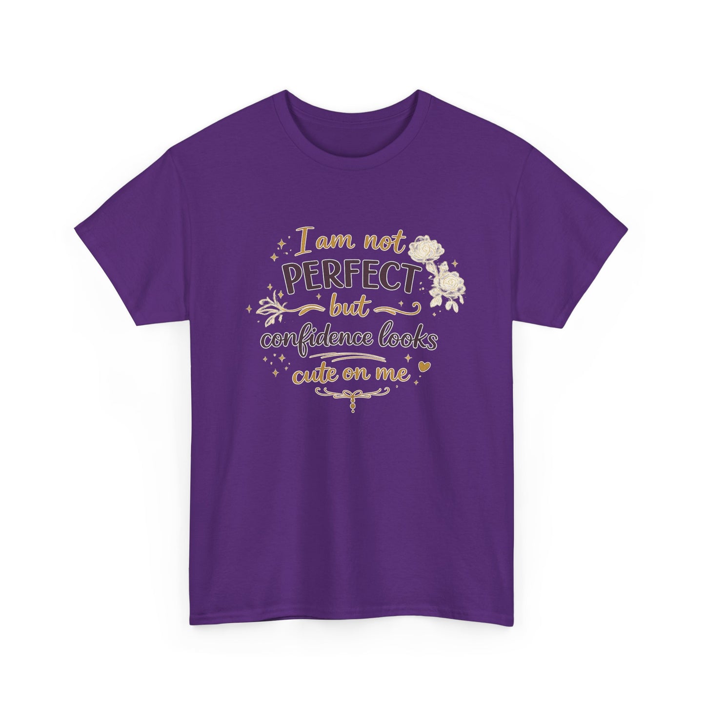 Confidence Quote T-Shirt — “I am not perfect but confidence looks cute on me” Graphic Tee
