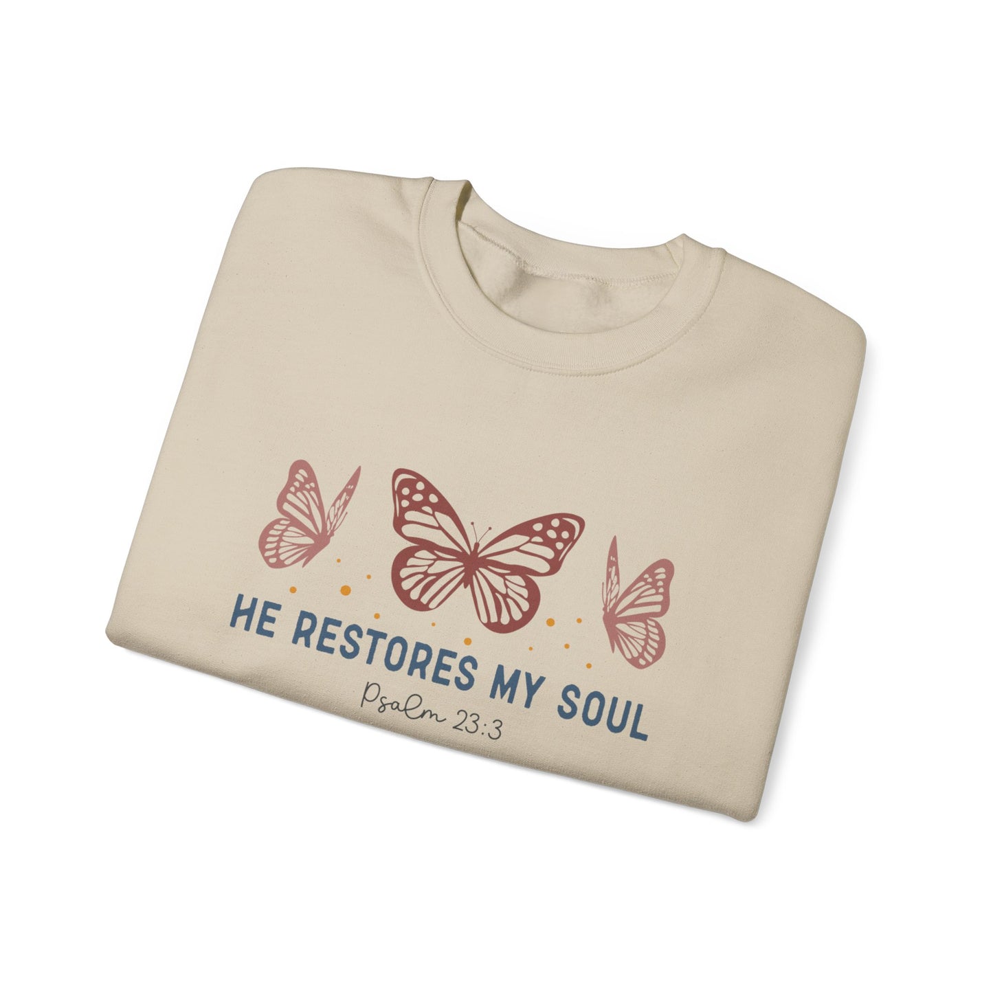 He Restores My Soul Crewneck Sweatshirt — Psalm 23:3 Butterfly Christian Sweatshirt