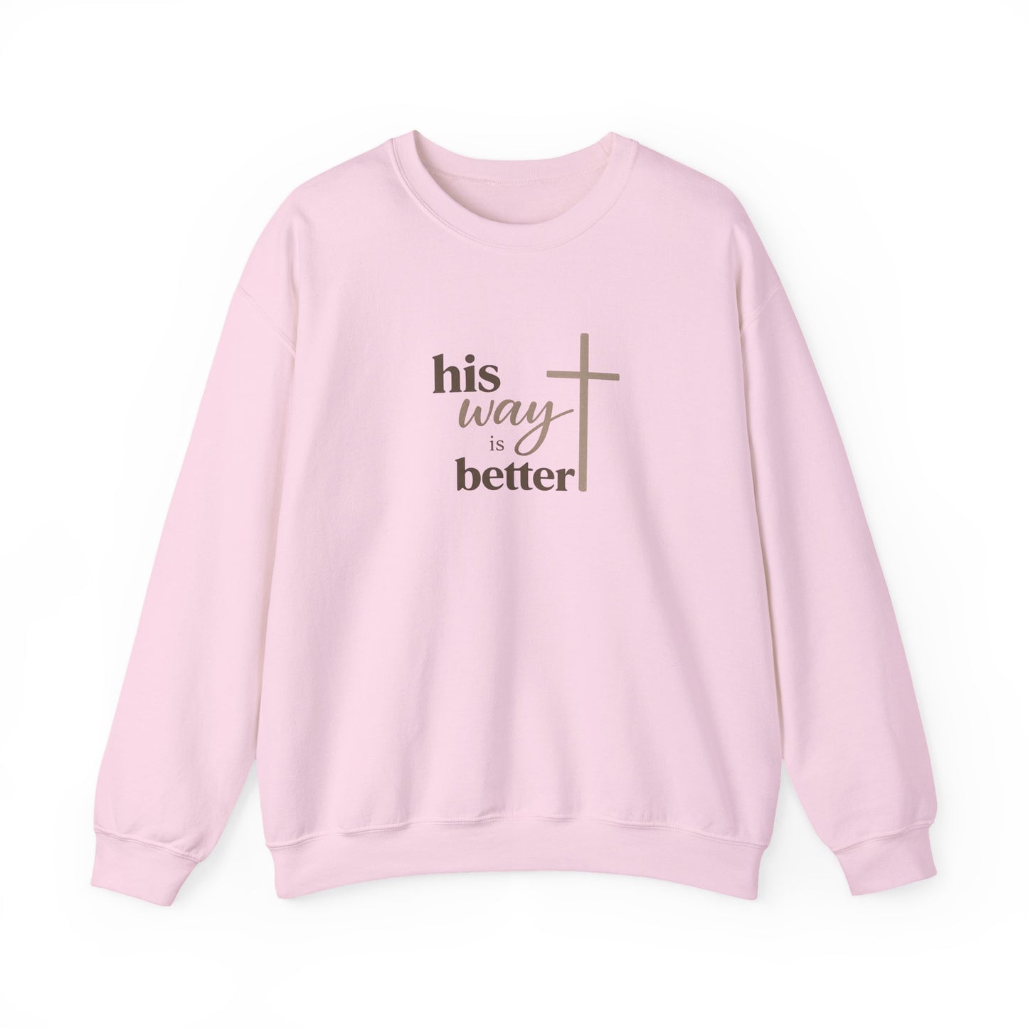 Christian Sweatshirt — “His Way Is Better” Cross Crewneck