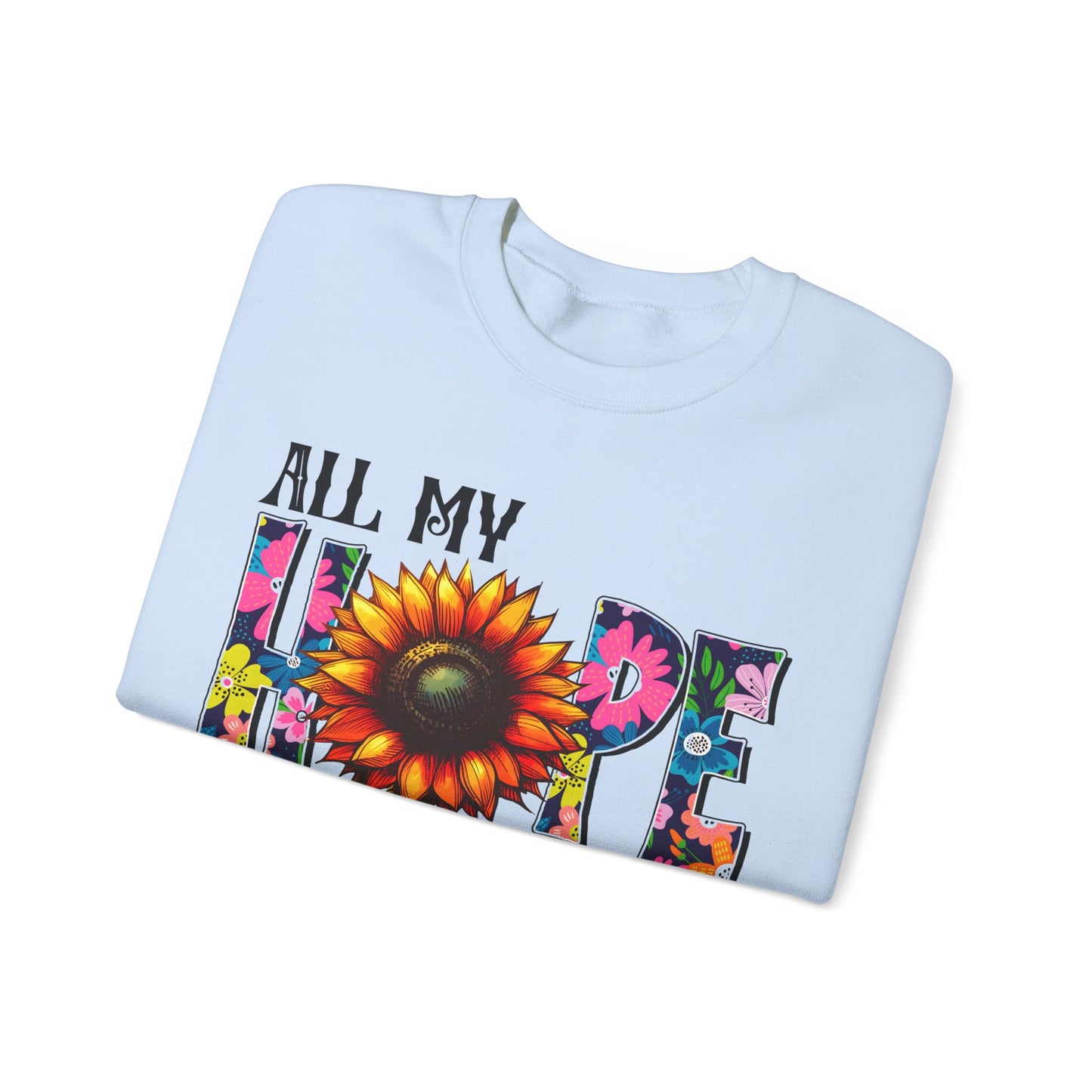 Sunflower Faith Crewneck Sweatshirt — "All My Hope Is In Jesus" Christian Pullover