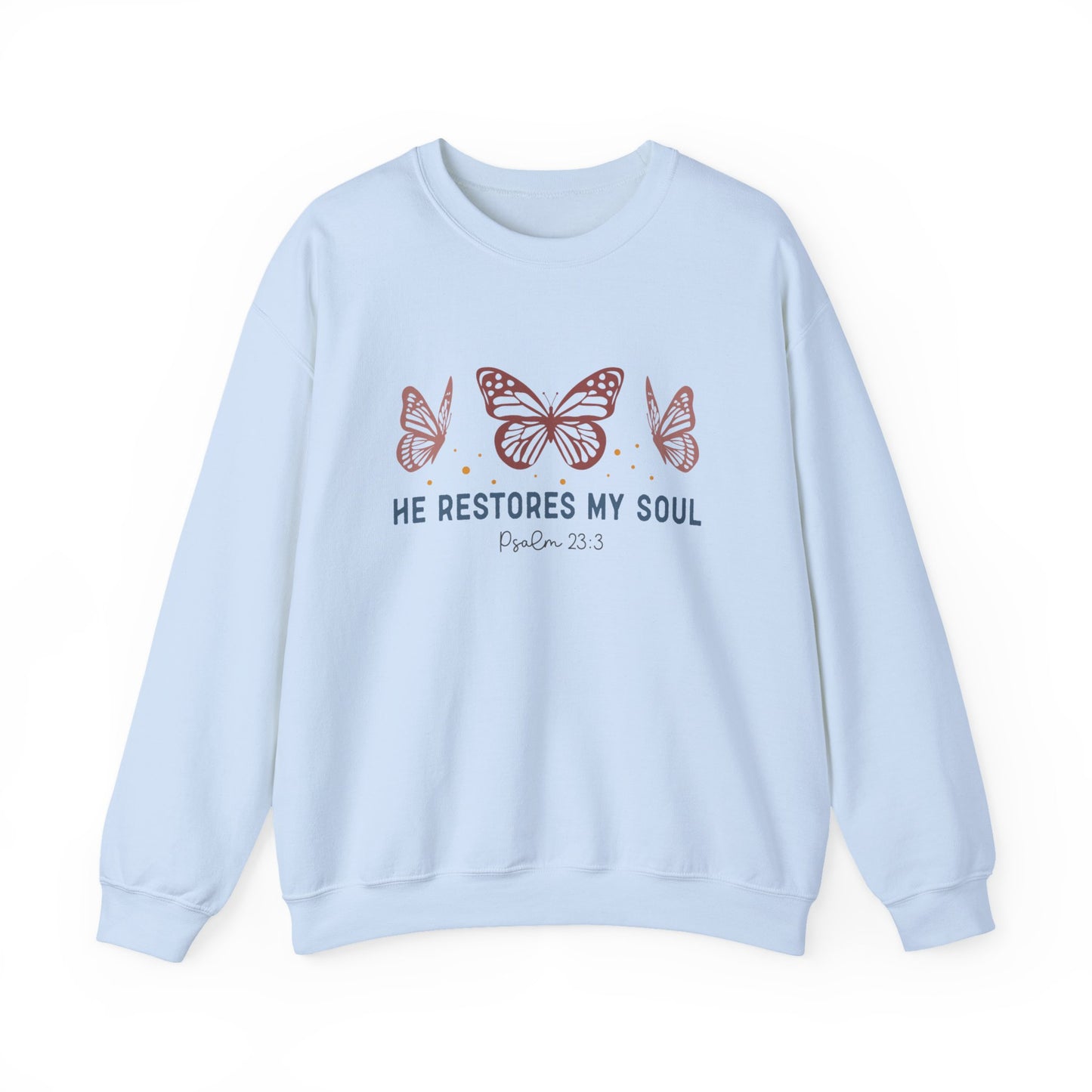 He Restores My Soul Crewneck Sweatshirt — Psalm 23:3 Butterfly Christian Sweatshirt
