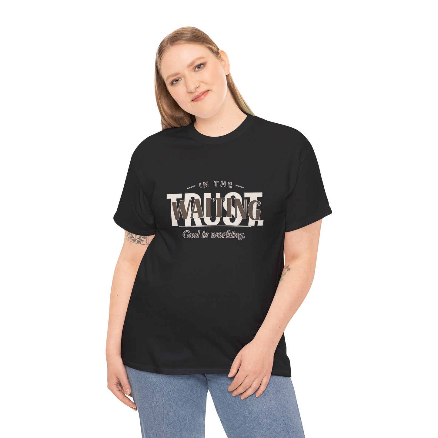 In the waiting God is working Trust Unisex Heavy Cotton Tee