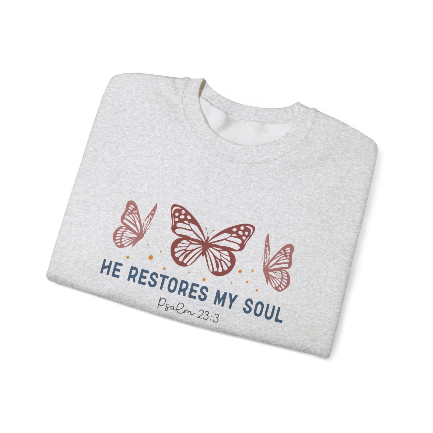 He Restores My Soul Crewneck Sweatshirt — Psalm 23:3 Butterfly Christian Sweatshirt