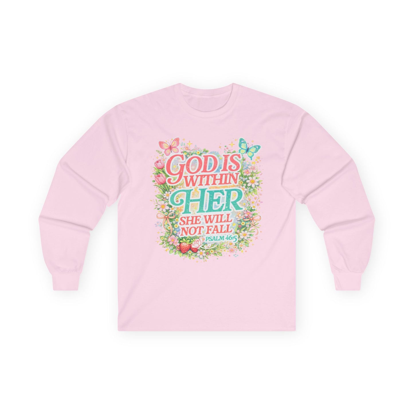 Long Sleeve Tee — "God Is Within Her She Will Not Fall" Floral Christian Shirt