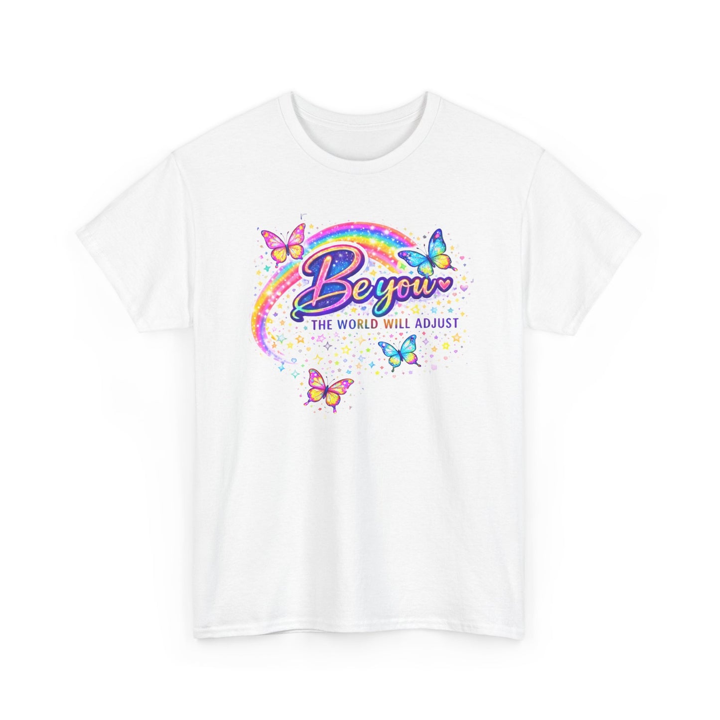 Be You Rainbow Butterfly Tee — "Be You, The World Will Adjust" Inspirational Graphic T‑Shirt