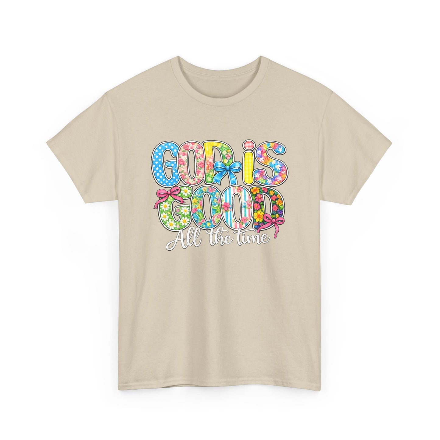 God Is Good All The Time T-Shirt — Colorful Faith Graphic Tee
