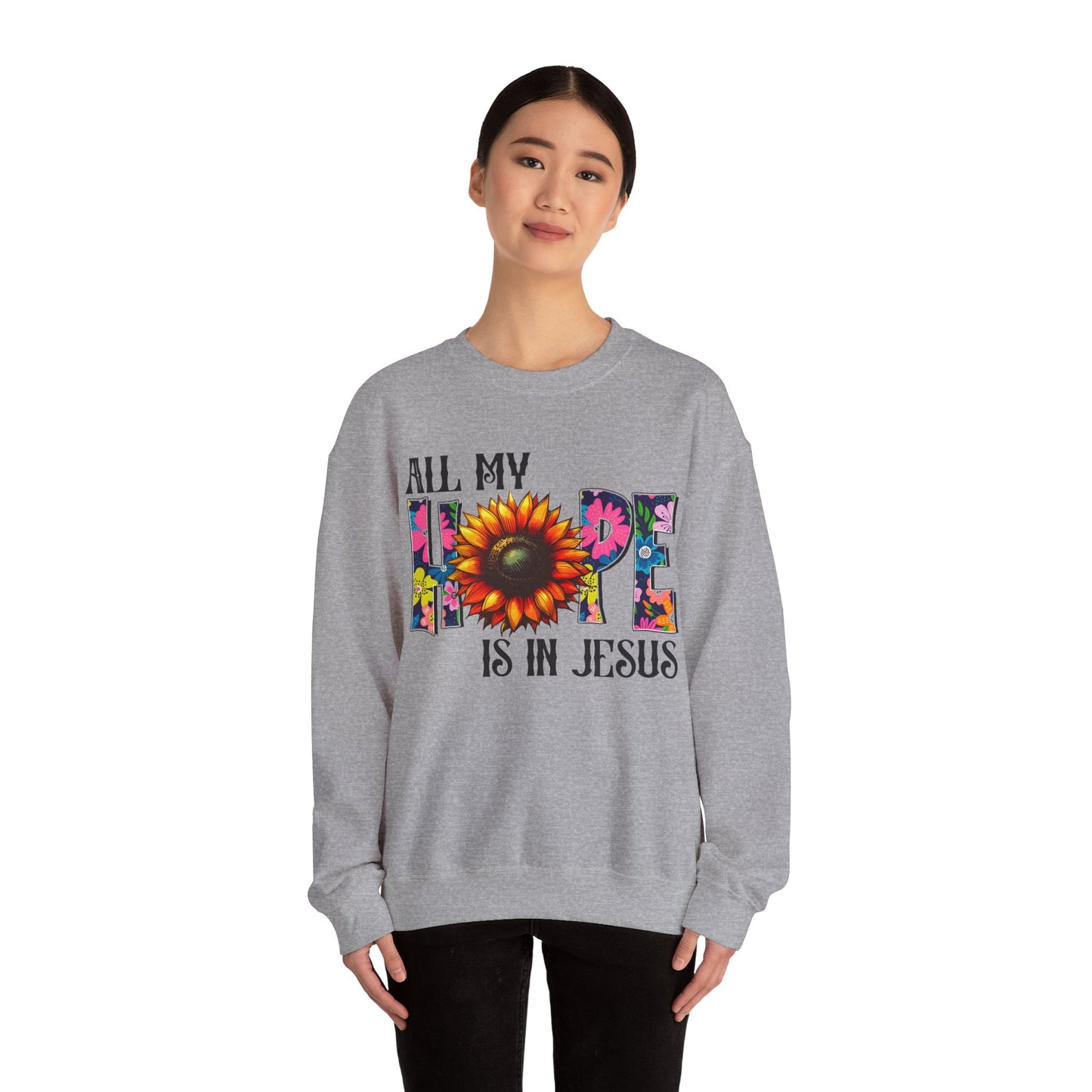 Sunflower Faith Crewneck Sweatshirt — "All My Hope Is In Jesus" Christian Pullover