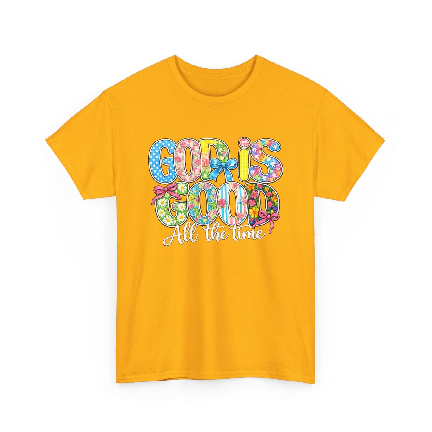 God Is Good All The Time T-Shirt — Colorful Faith Graphic Tee