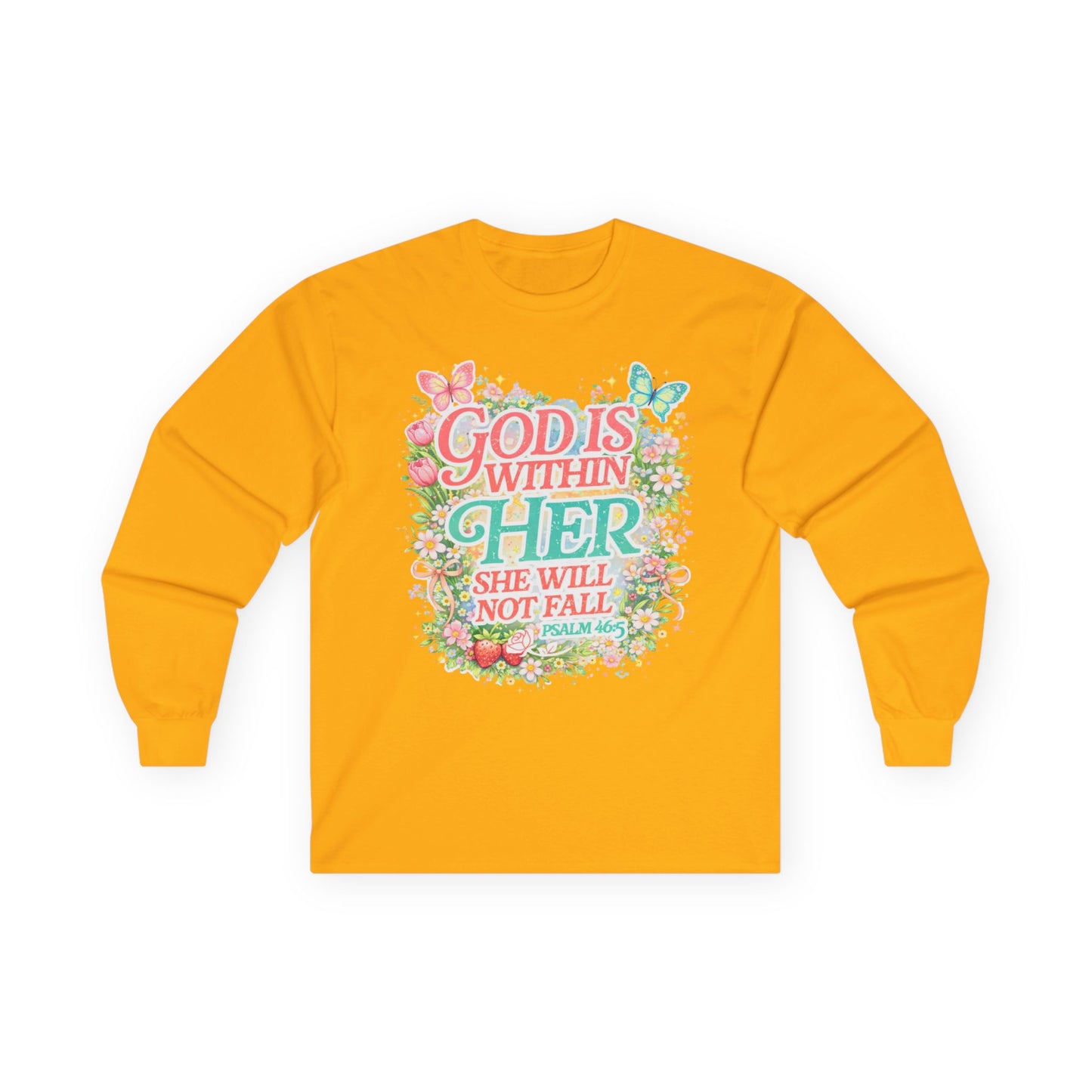 Long Sleeve Tee — "God Is Within Her She Will Not Fall" Floral Christian Shirt