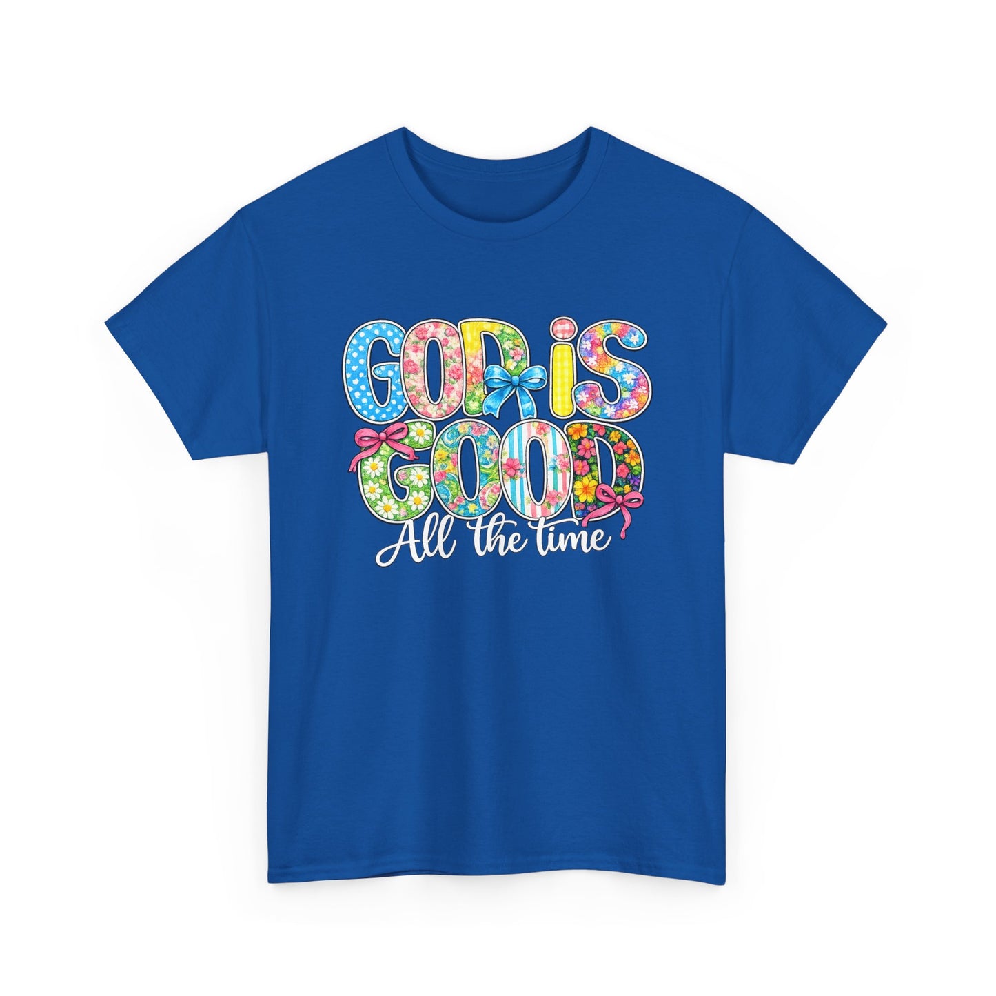 God Is Good All The Time T-Shirt — Colorful Faith Graphic Tee