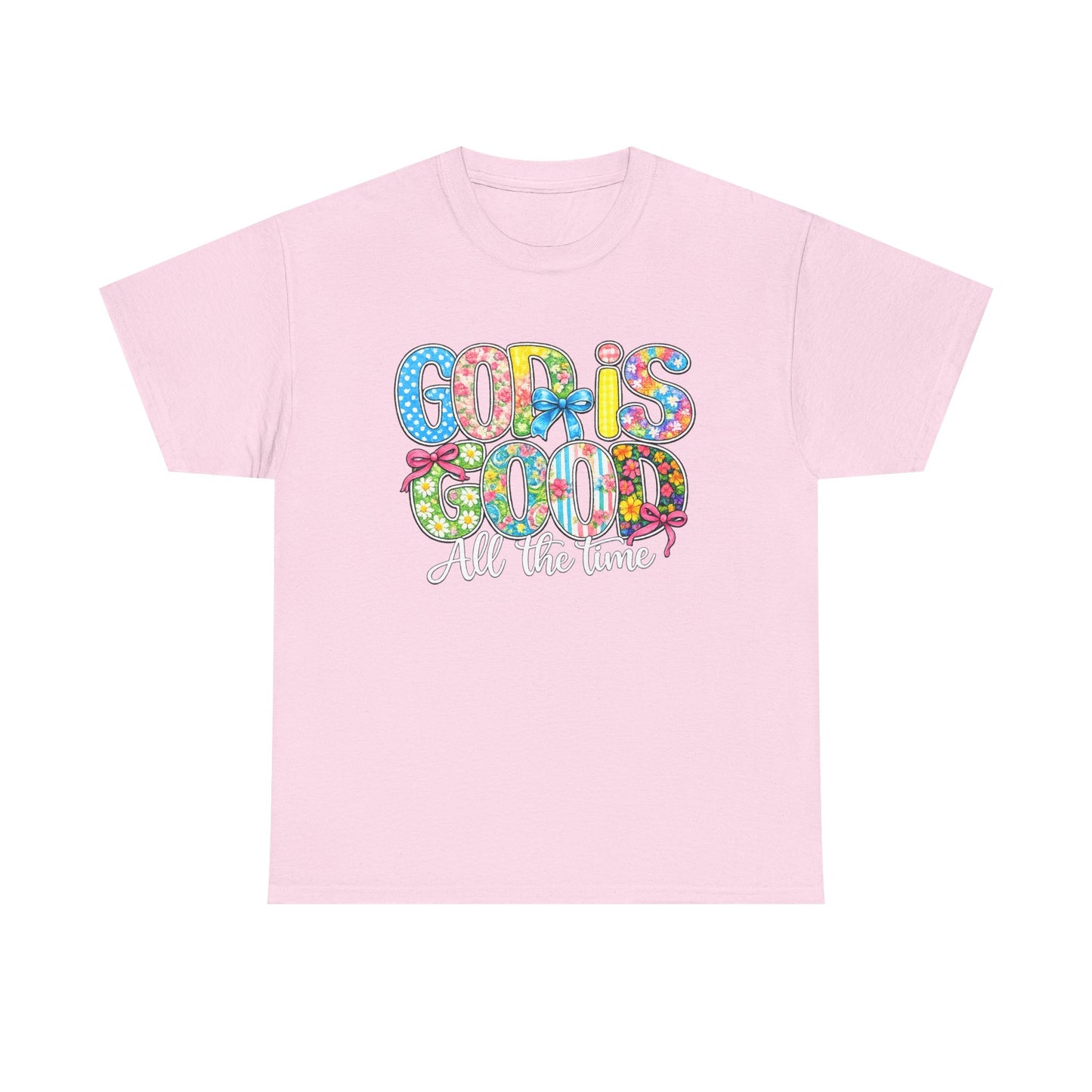 God Is Good All The Time T-Shirt — Colorful Faith Graphic Tee