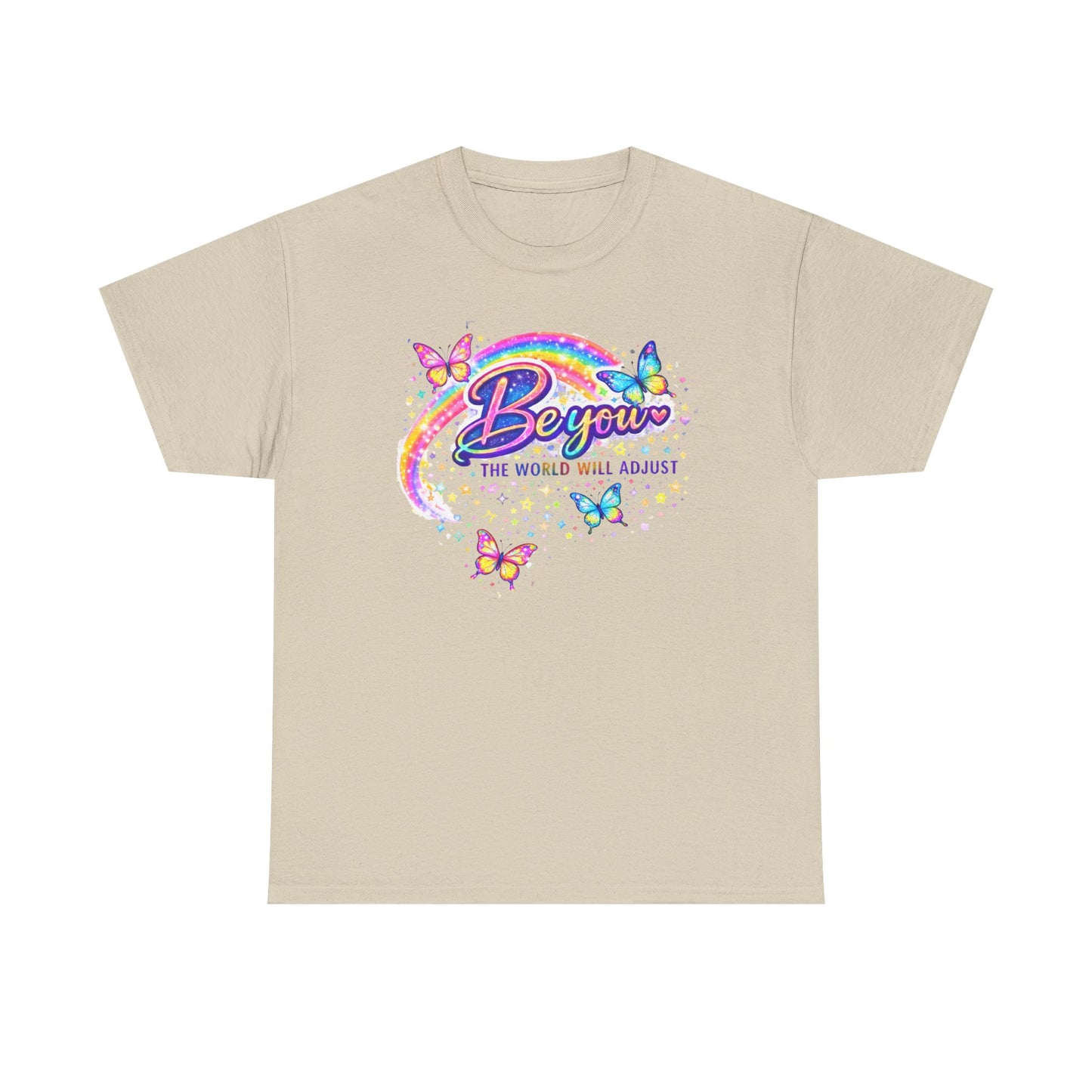 Be You Rainbow Butterfly Tee — "Be You, The World Will Adjust" Inspirational Graphic T‑Shirt