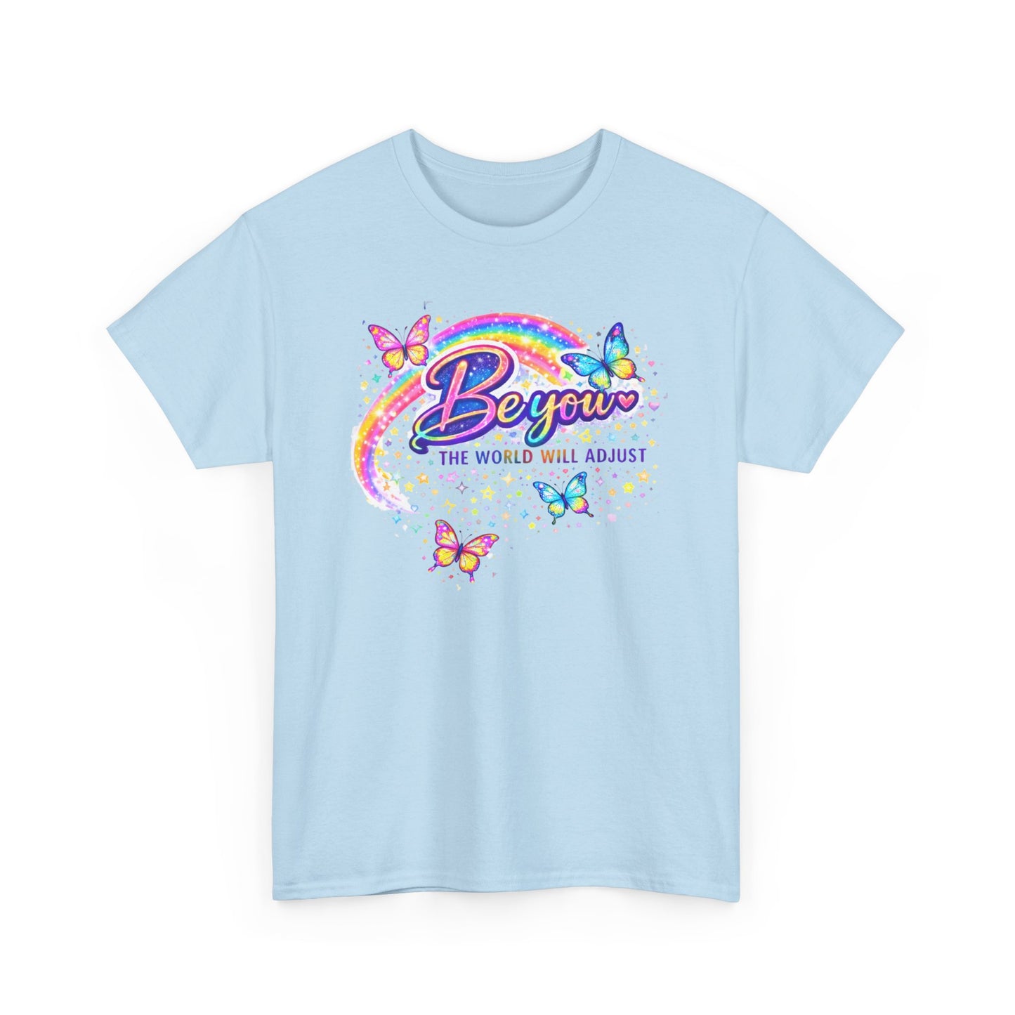 Be You Rainbow Butterfly Tee — "Be You, The World Will Adjust" Inspirational Graphic T‑Shirt