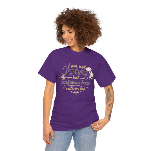 Confidence Quote T-Shirt — “I am not perfect but confidence looks cute on me” Graphic Tee