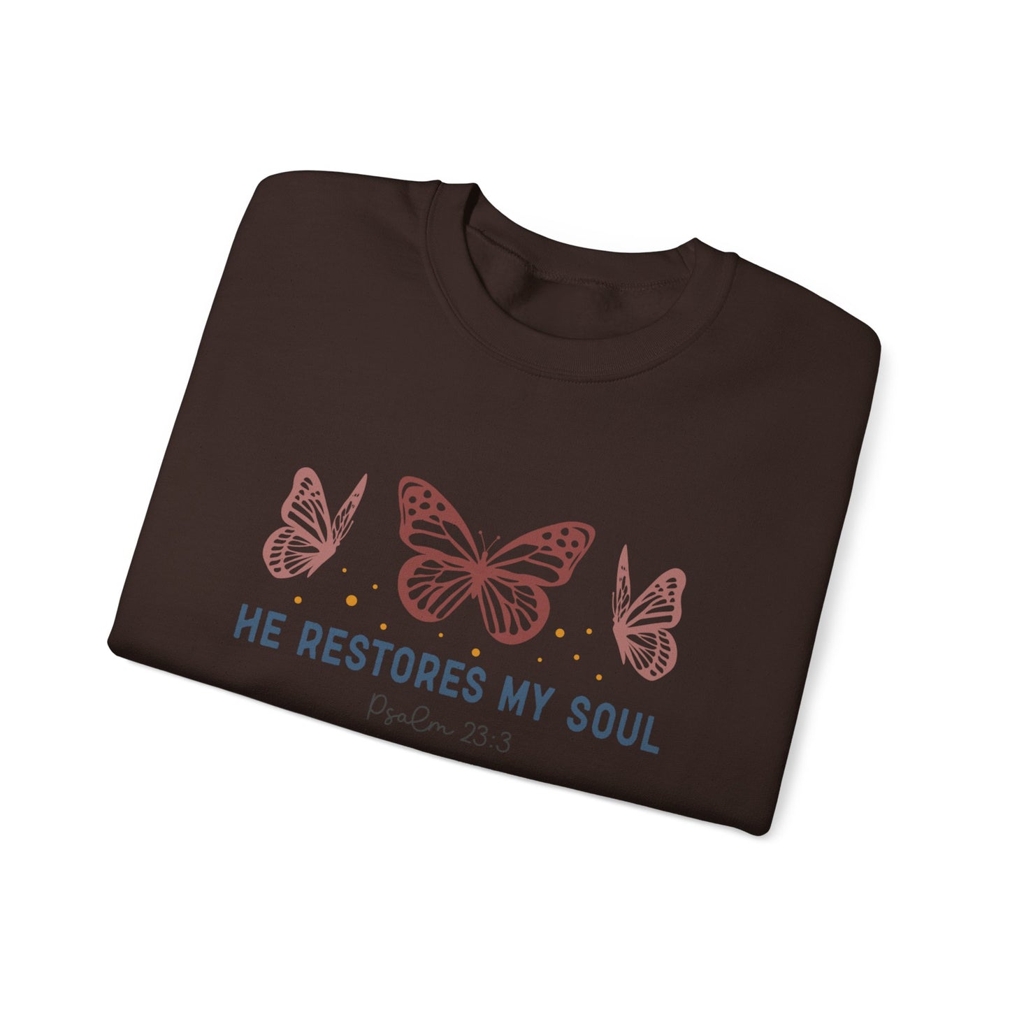 He Restores My Soul Crewneck Sweatshirt — Psalm 23:3 Butterfly Christian Sweatshirt