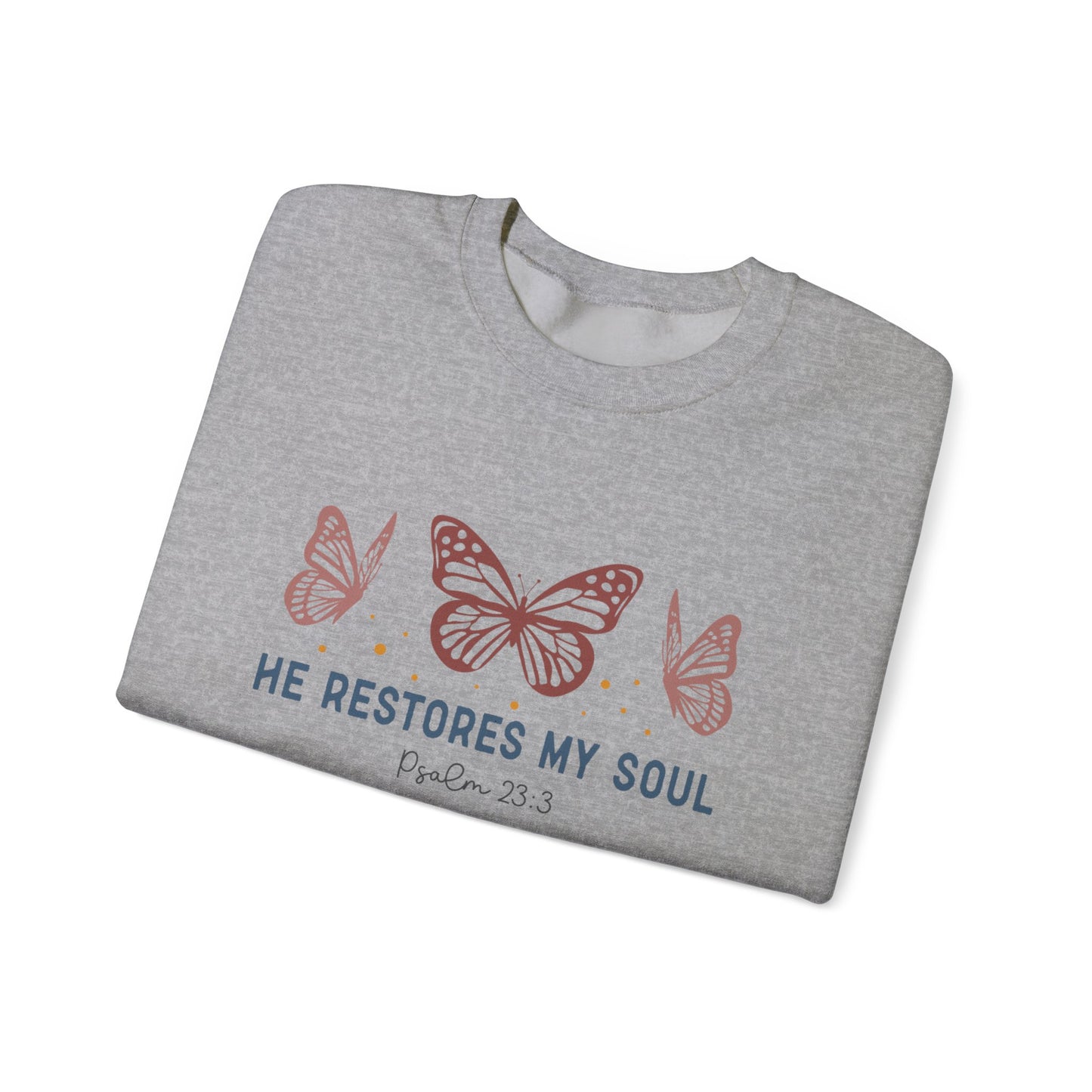 He Restores My Soul Crewneck Sweatshirt — Psalm 23:3 Butterfly Christian Sweatshirt