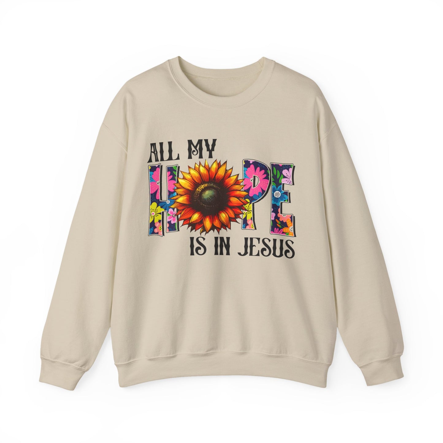 Sunflower Faith Crewneck Sweatshirt — "All My Hope Is In Jesus" Christian Pullover