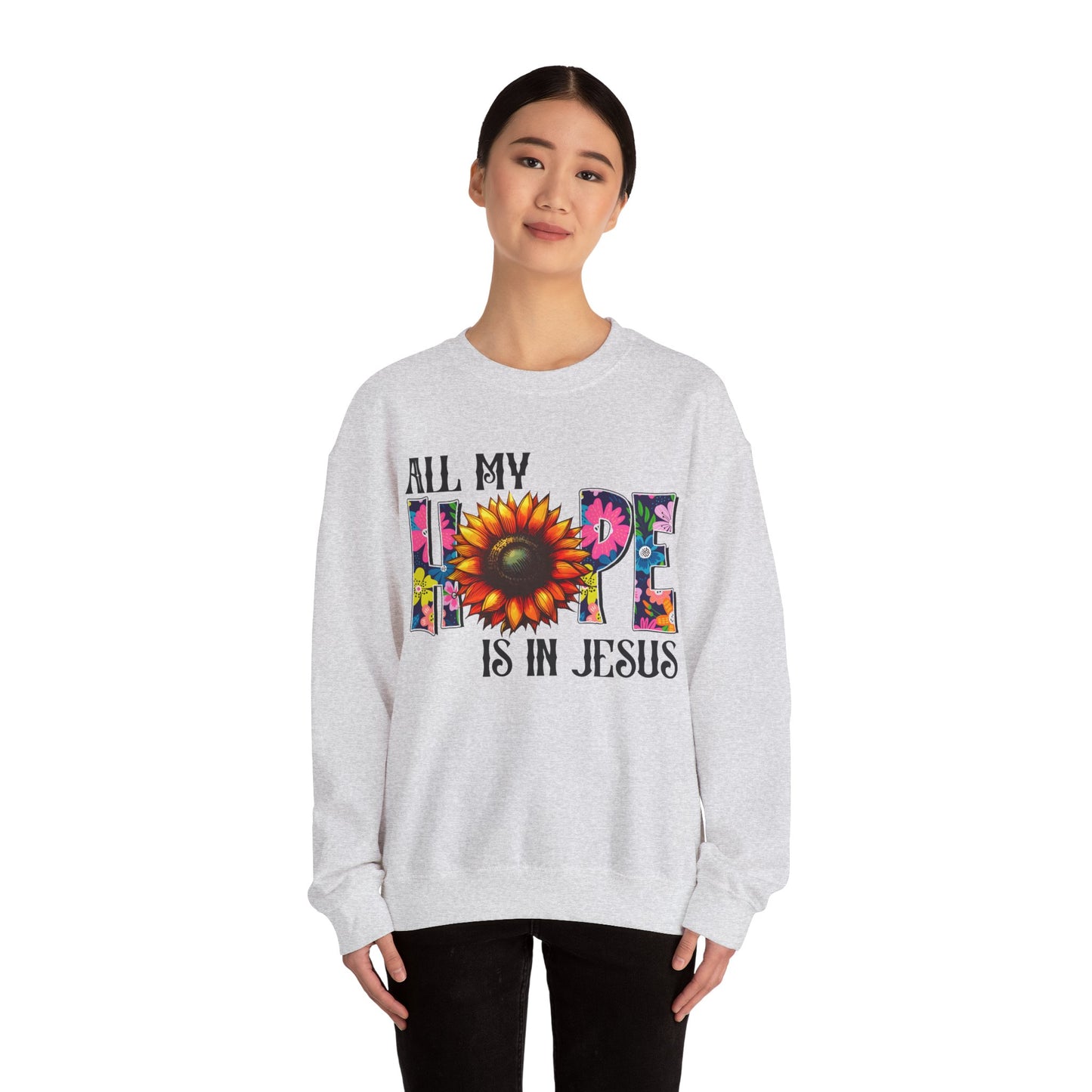 Sunflower Faith Crewneck Sweatshirt — "All My Hope Is In Jesus" Christian Pullover
