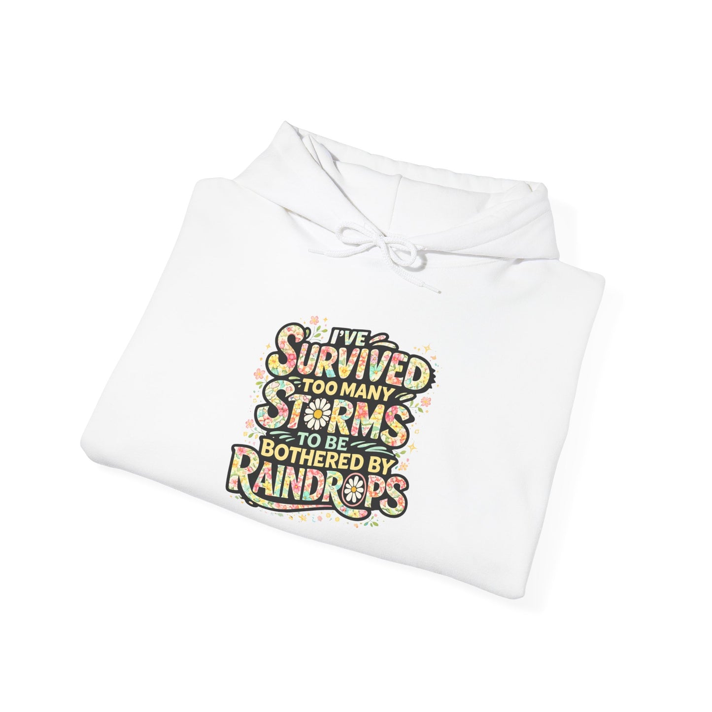 Hoodie — "I Survived Too Many Storms to Be Bothered by Raindrops" Retro Graphic
