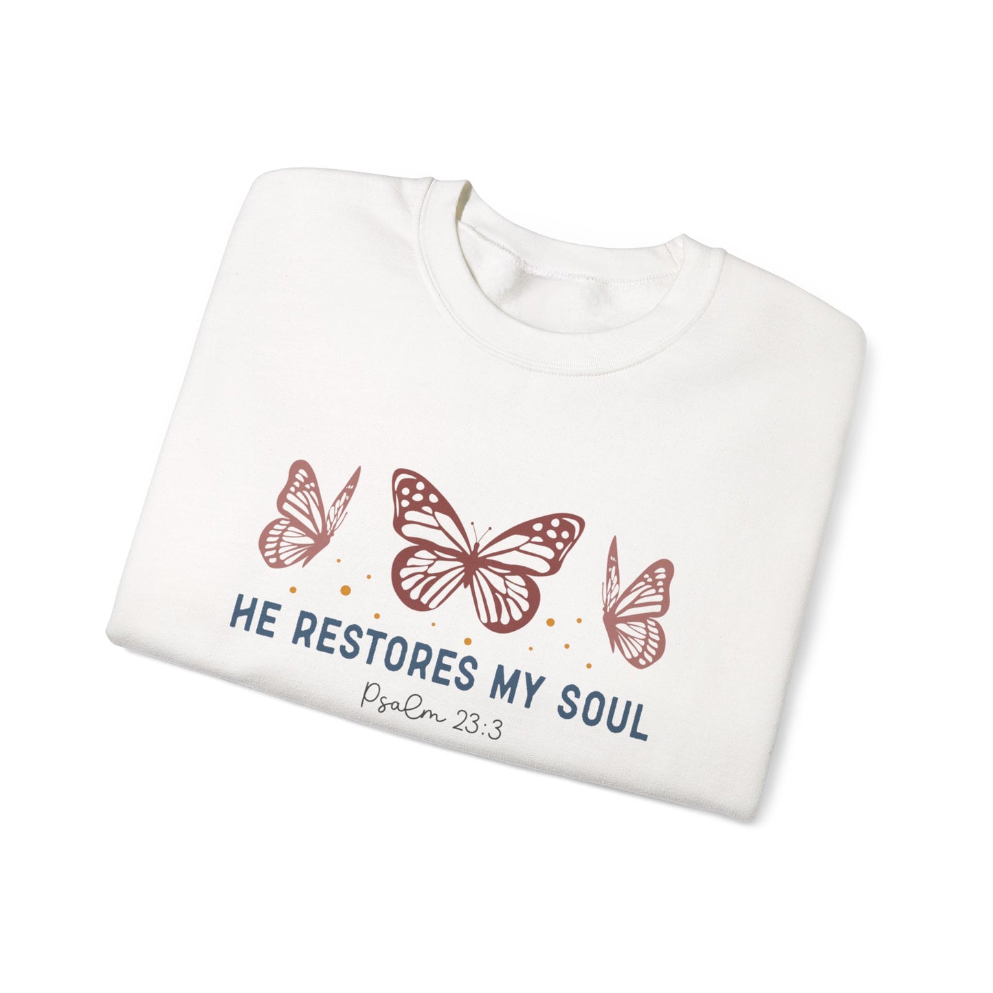 He Restores My Soul Crewneck Sweatshirt — Psalm 23:3 Butterfly Christian Sweatshirt