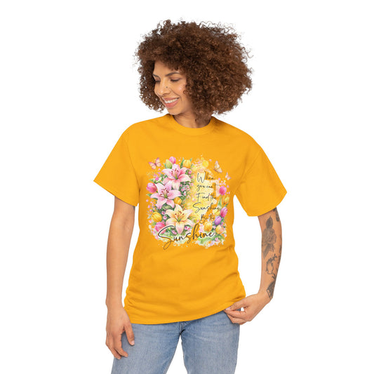 Floral Sunshine Tee — "When You Can’t Find the Sunshine, Be the Sunshine" Women's Spring Graphic T-Shirt