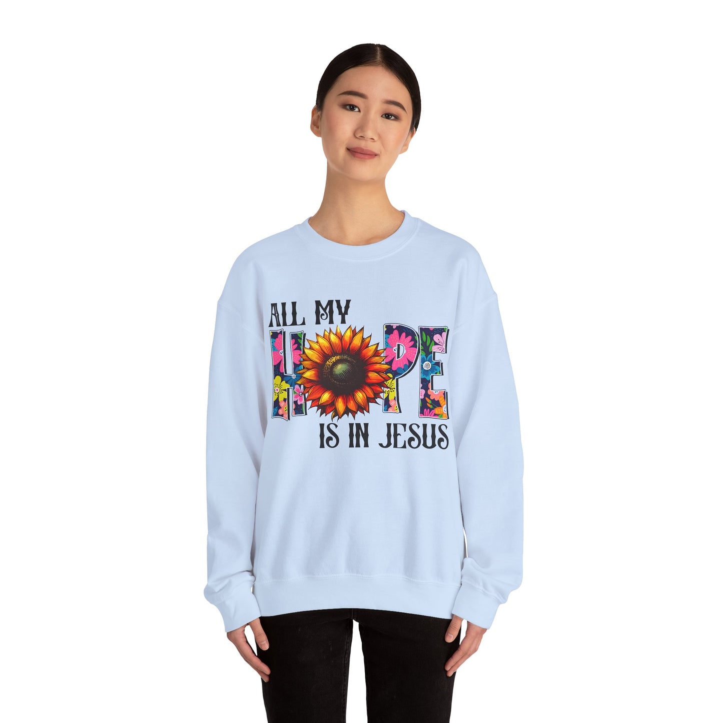 Sunflower Faith Crewneck Sweatshirt — "All My Hope Is In Jesus" Christian Pullover