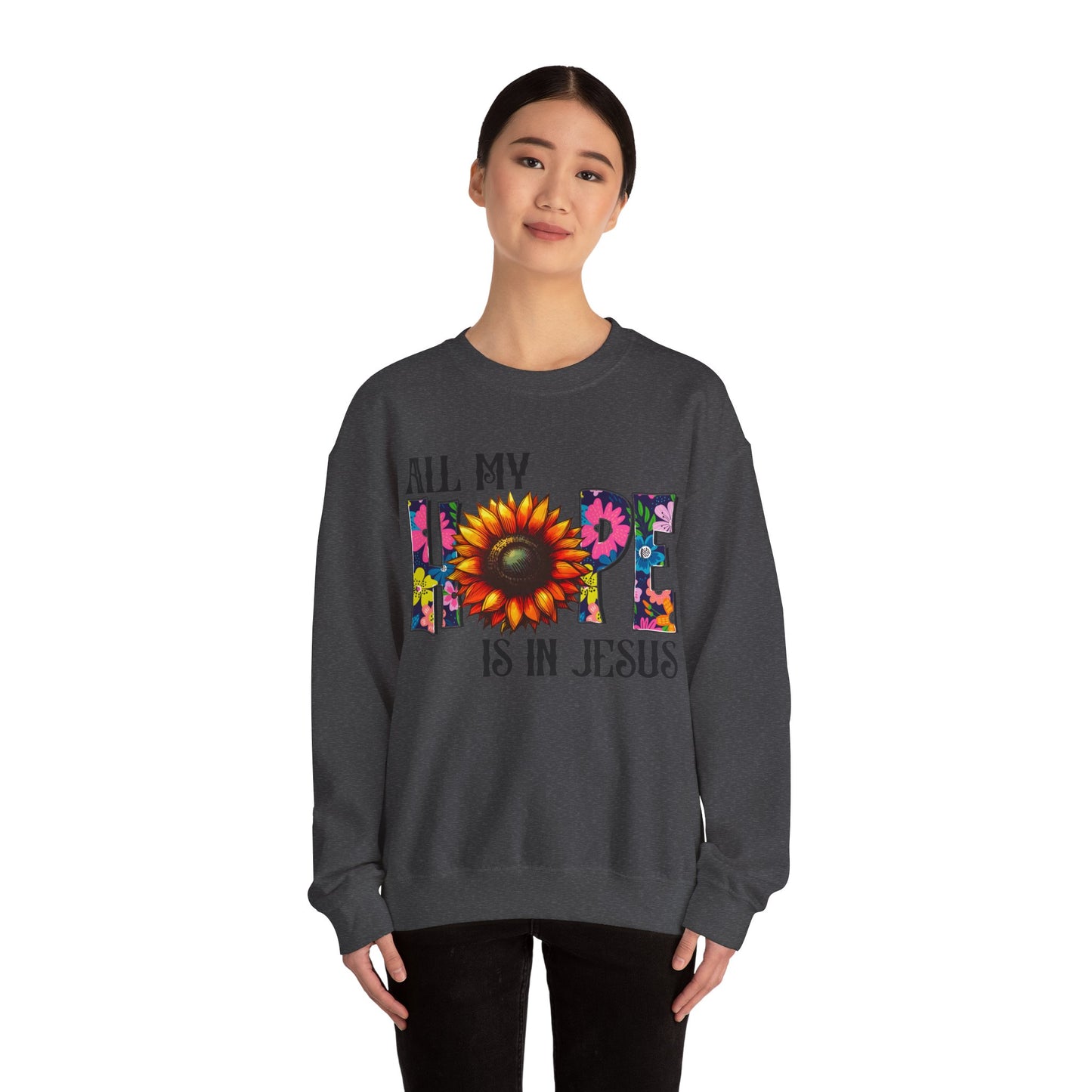 Sunflower Faith Crewneck Sweatshirt — "All My Hope Is In Jesus" Christian Pullover