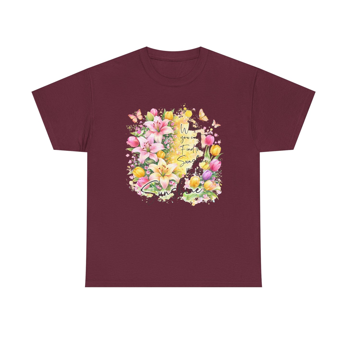 Floral Sunshine Tee — "When You Can’t Find the Sunshine, Be the Sunshine" Women's Spring Graphic T-Shirt