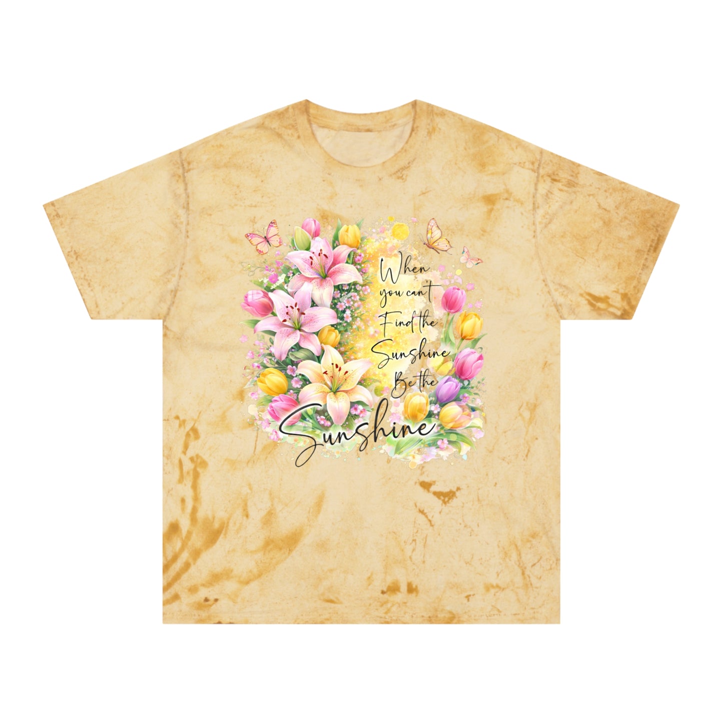 Sunshine Floral T-Shirt — "When you can’t find the sunshine, be the sunshine" Garden Tee