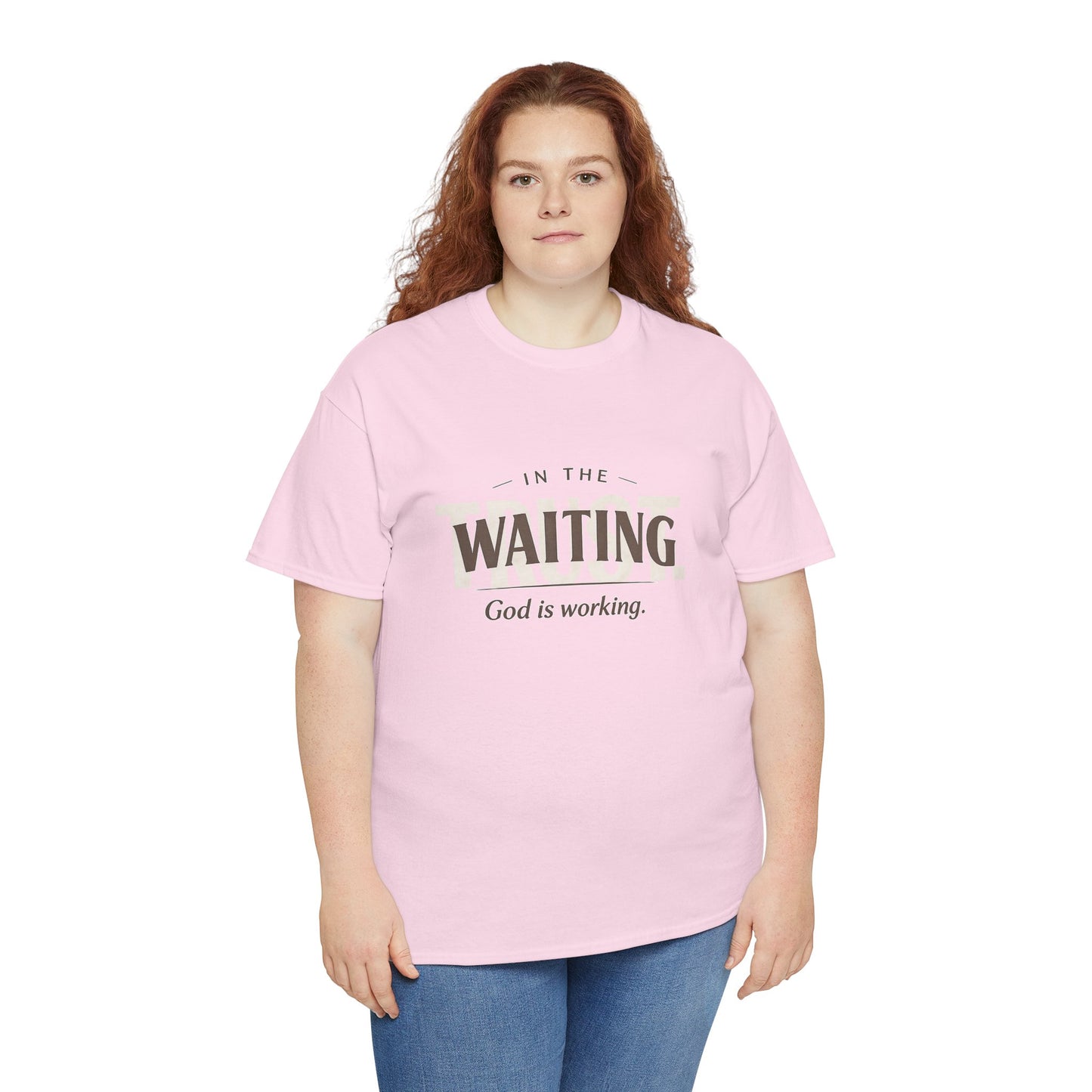 In the waiting God is working Trust Unisex Heavy Cotton Tee
