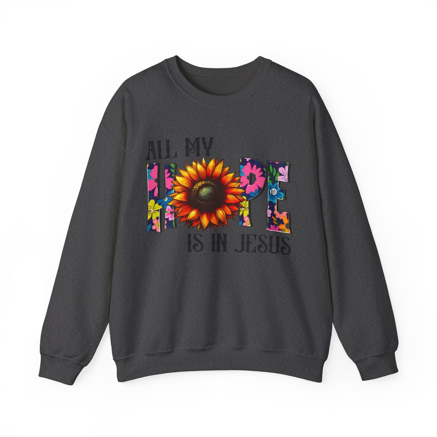 Sunflower Faith Crewneck Sweatshirt — "All My Hope Is In Jesus" Christian Pullover