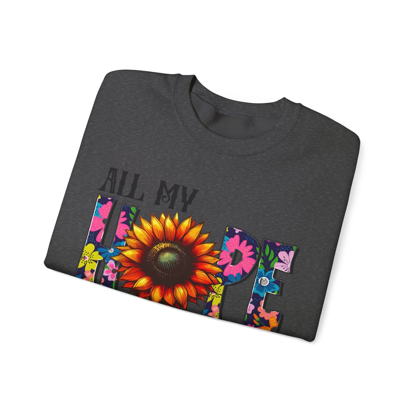 Sunflower Faith Crewneck Sweatshirt — "All My Hope Is In Jesus" Christian Pullover