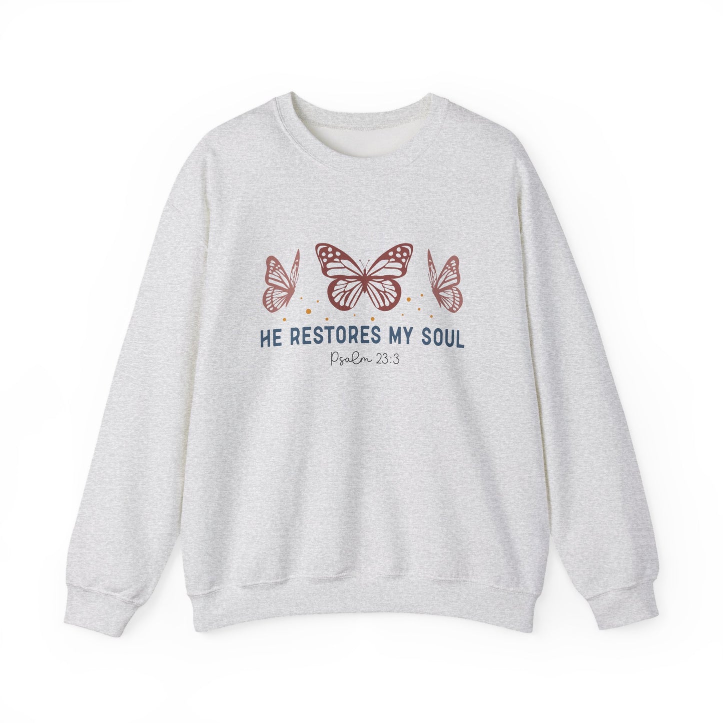 He Restores My Soul Crewneck Sweatshirt — Psalm 23:3 Butterfly Christian Sweatshirt