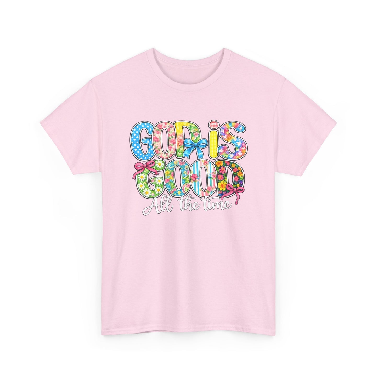God Is Good All The Time T-Shirt — Colorful Faith Graphic Tee