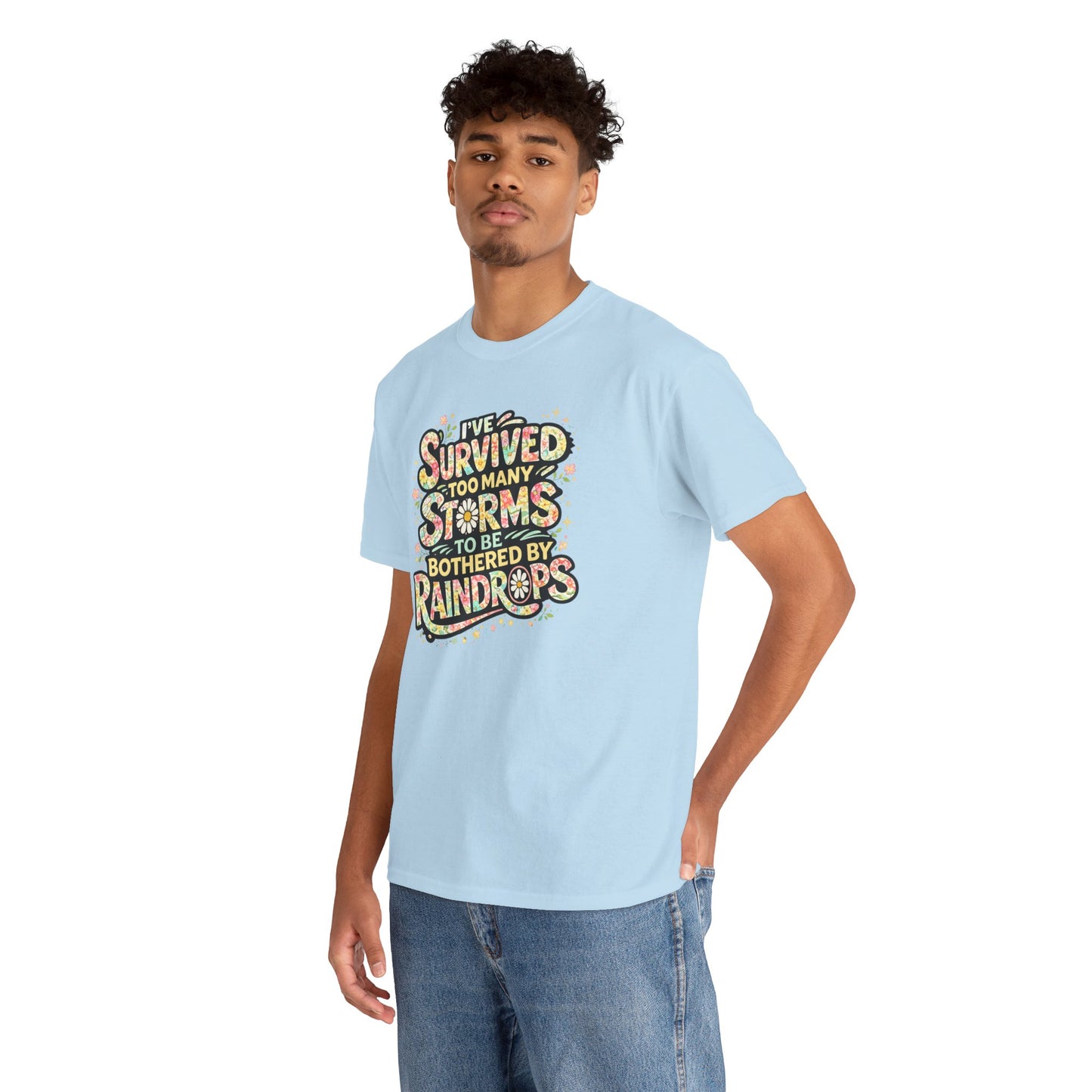 Survived Too Many Storms Tee — Inspirational Resilience Graphic T‑Shirt