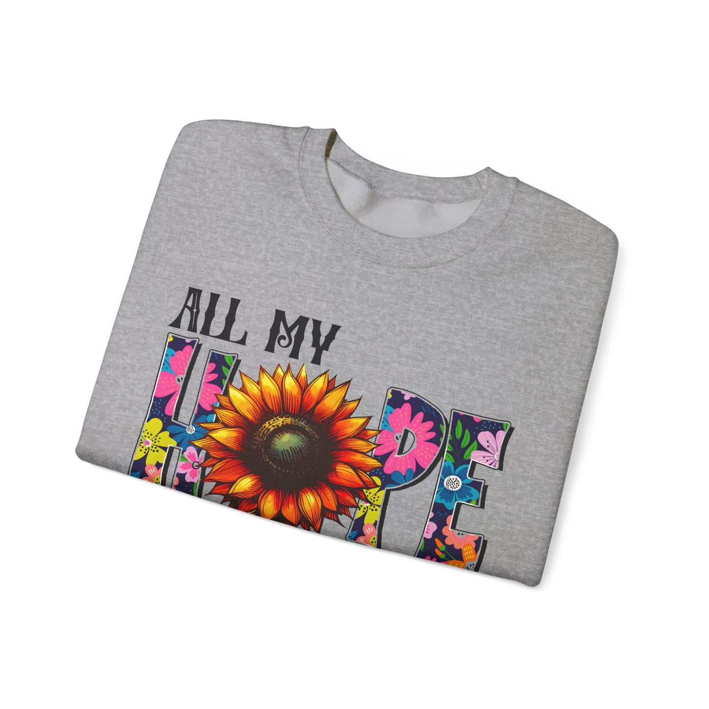 Sunflower Faith Crewneck Sweatshirt — "All My Hope Is In Jesus" Christian Pullover