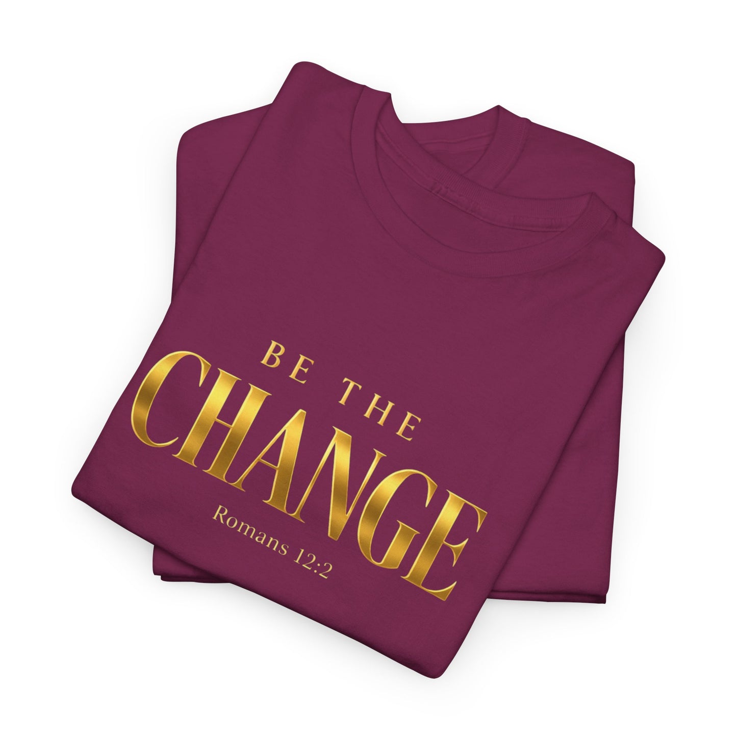 Change Graphic Tee — 'Be the Change' Gold Foil Inspirational T-Shirt