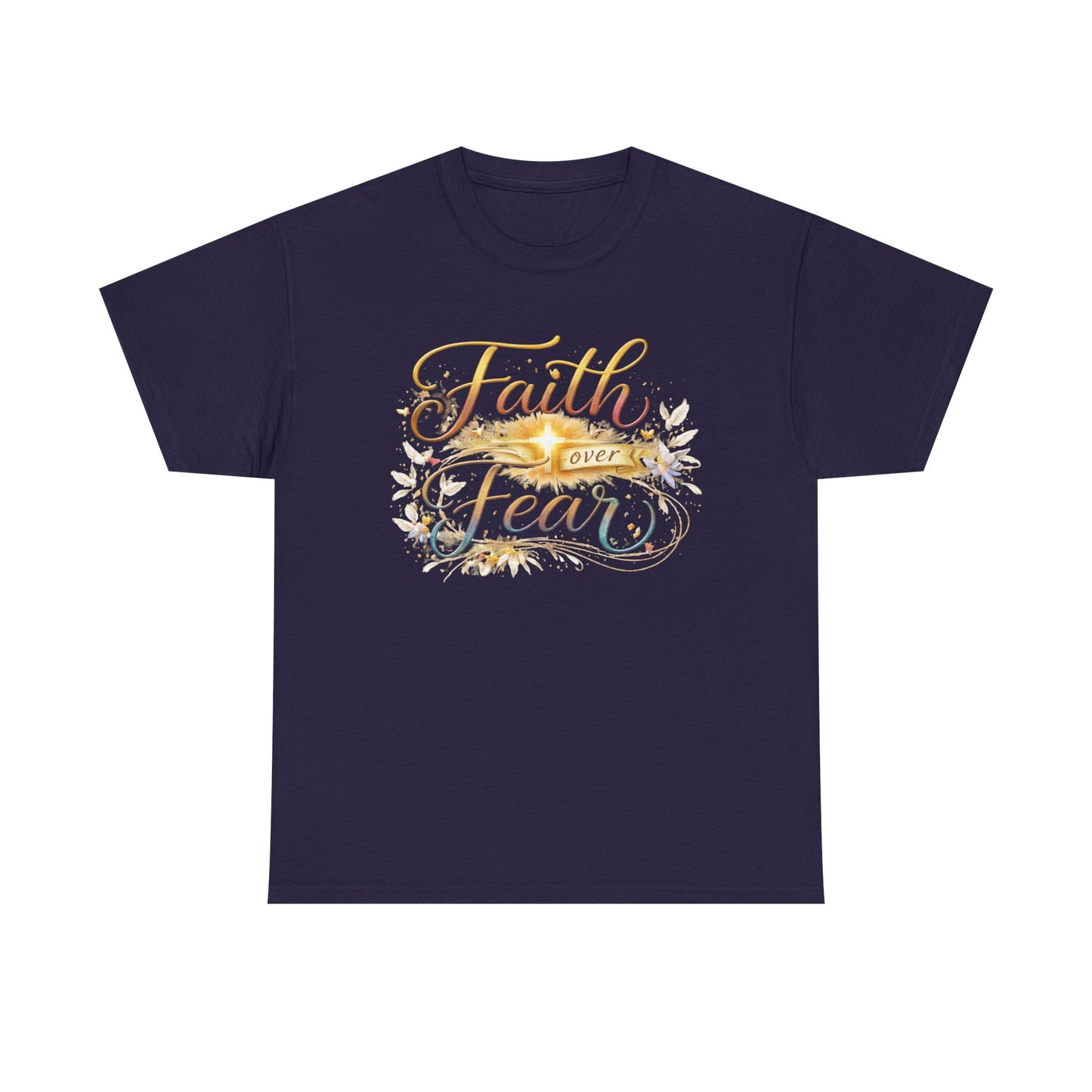 Faith Over Fear T-Shirt — Inspirational Christian Graphic Tee