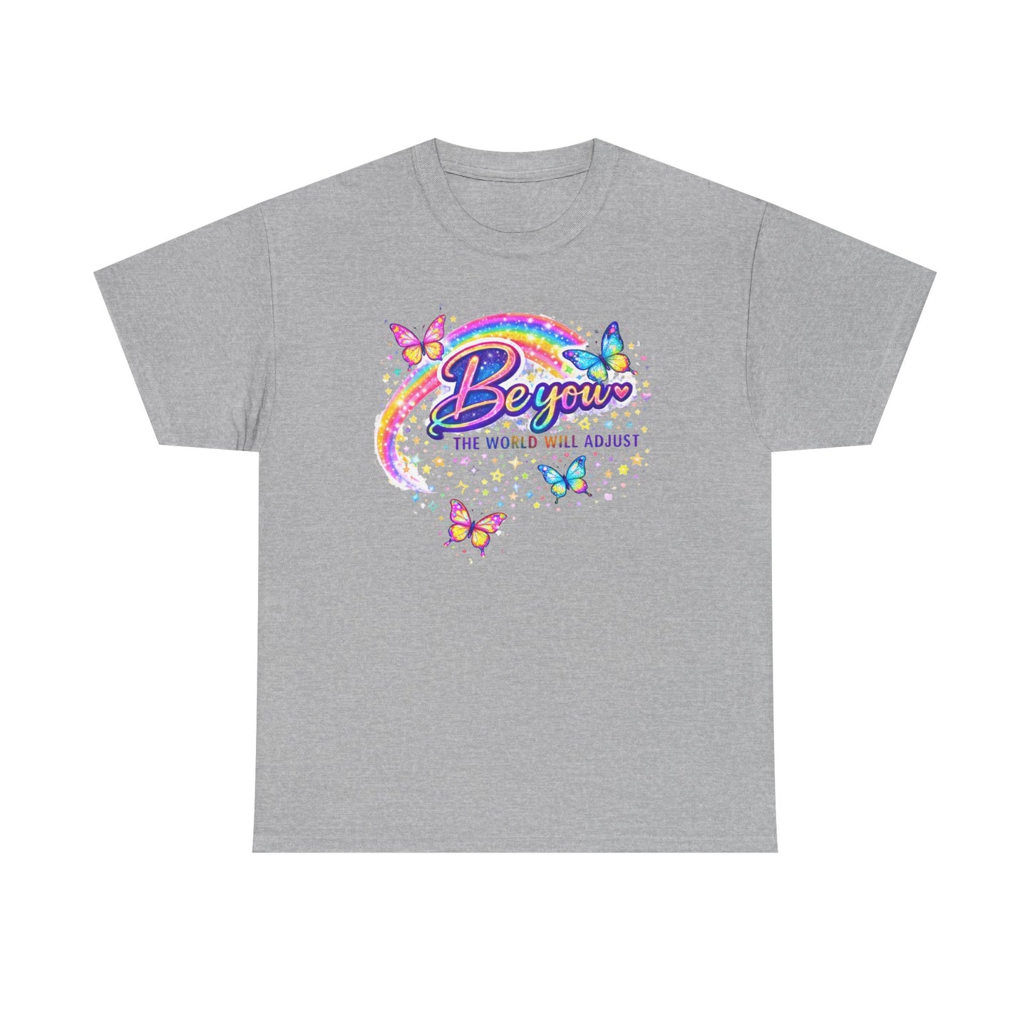Be You Rainbow Butterfly Tee — "Be You, The World Will Adjust" Inspirational Graphic T‑Shirt