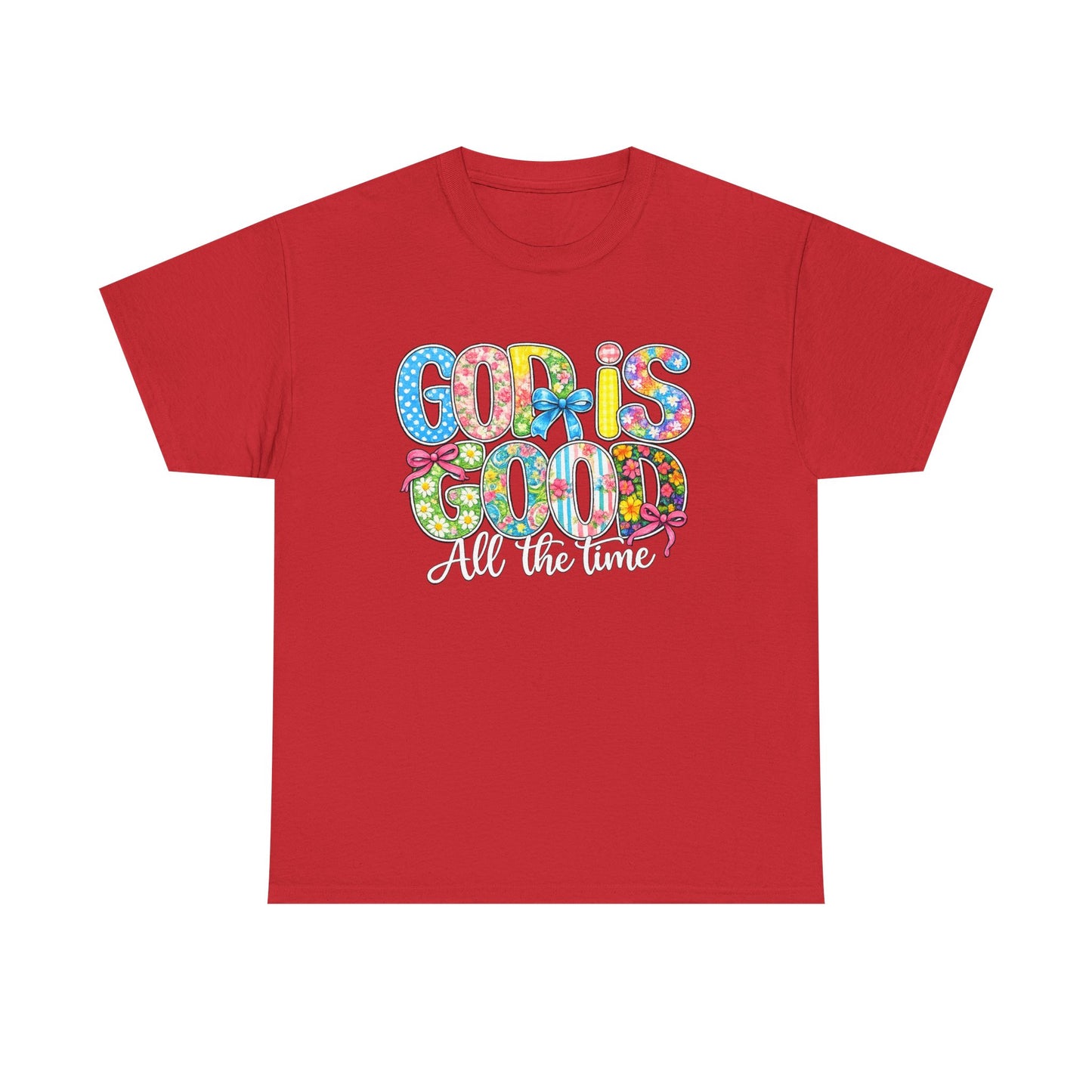 God Is Good All The Time T-Shirt — Colorful Faith Graphic Tee